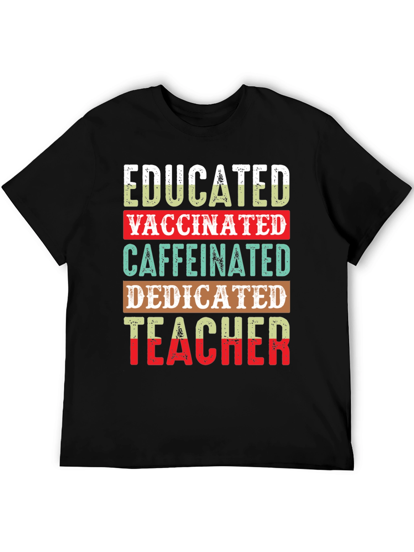 Educated Vaccinated Caffeinated Teacher T-Shirt