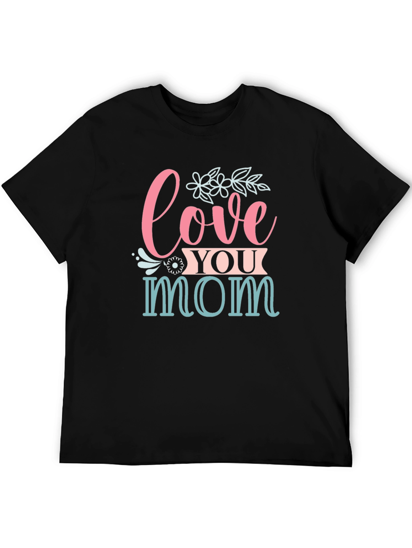 Love You Mom Graphic T-Shirt