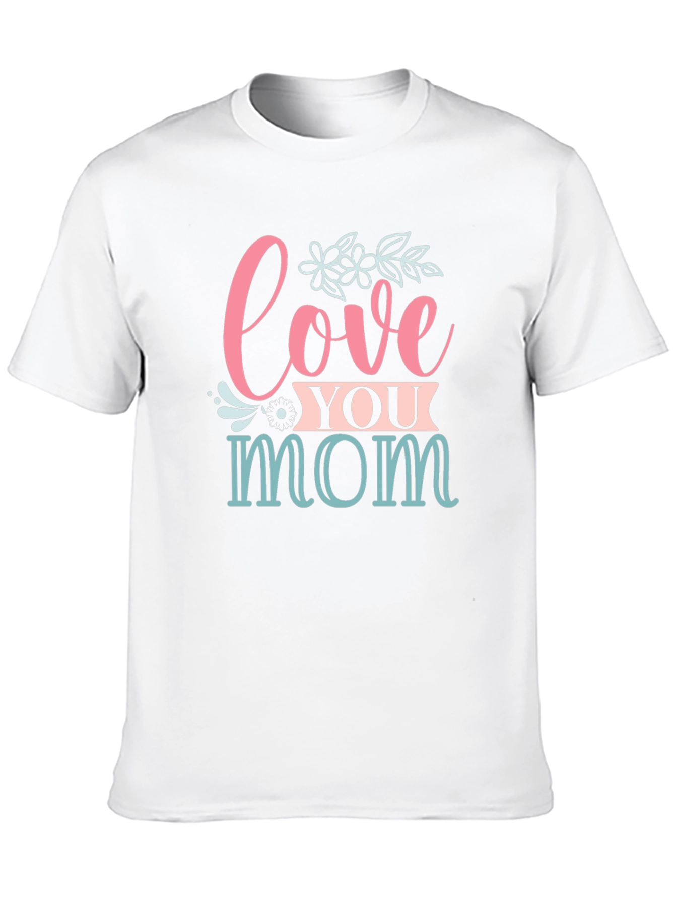 Love You Mom Graphic T-Shirt