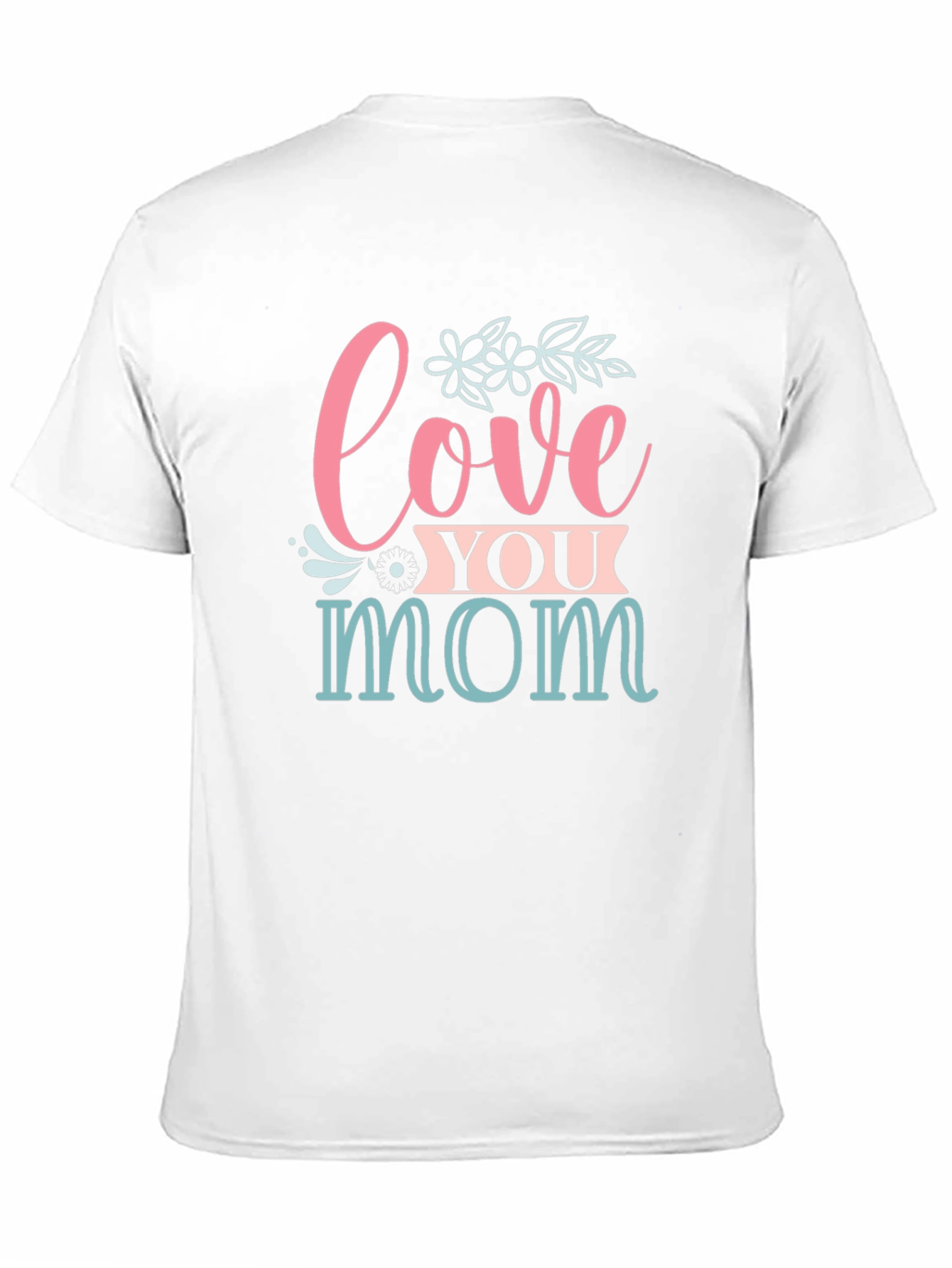 Love You Mom Graphic T-Shirt