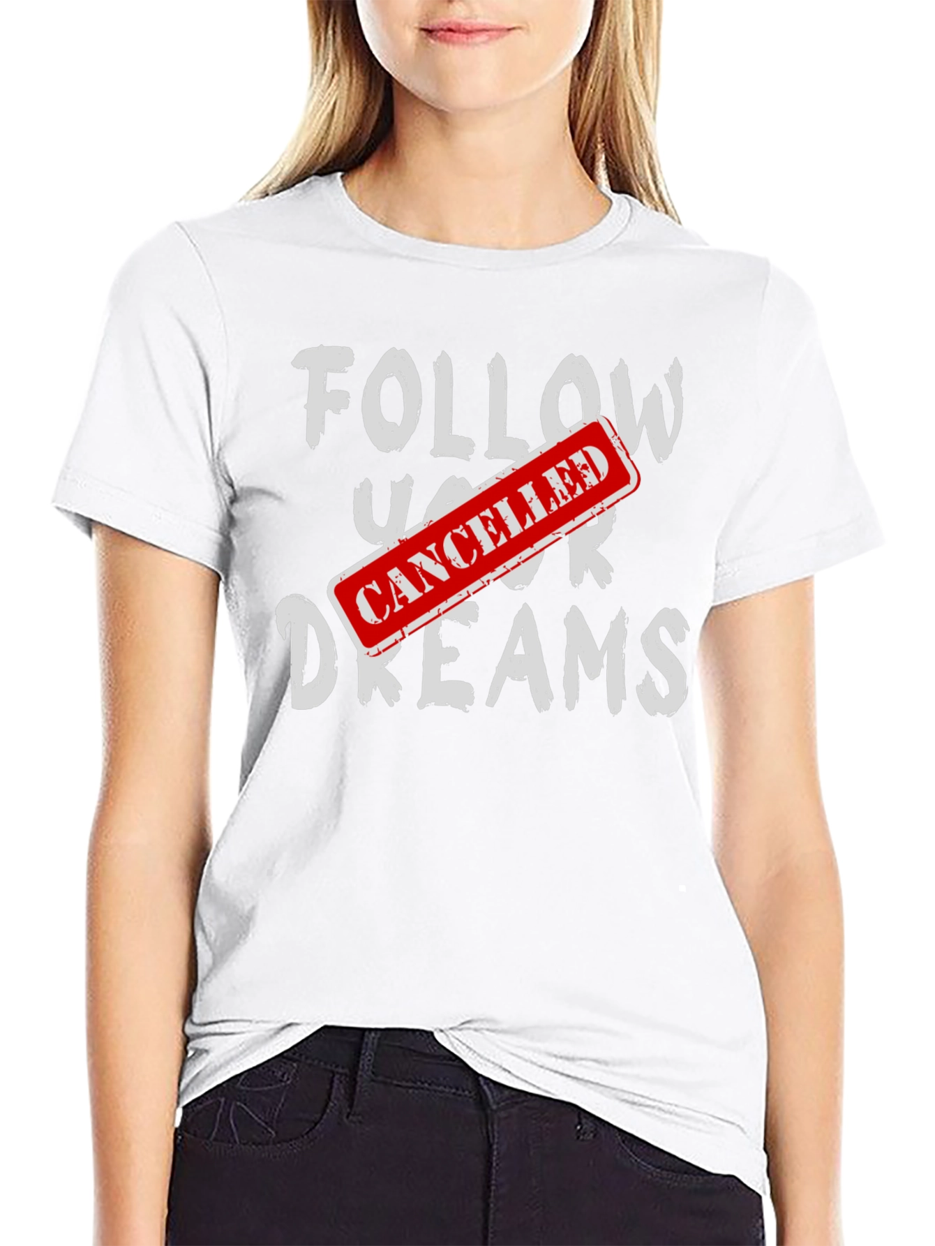 Cancelled Dreams T-Shirt - Funny Graphic Tee
