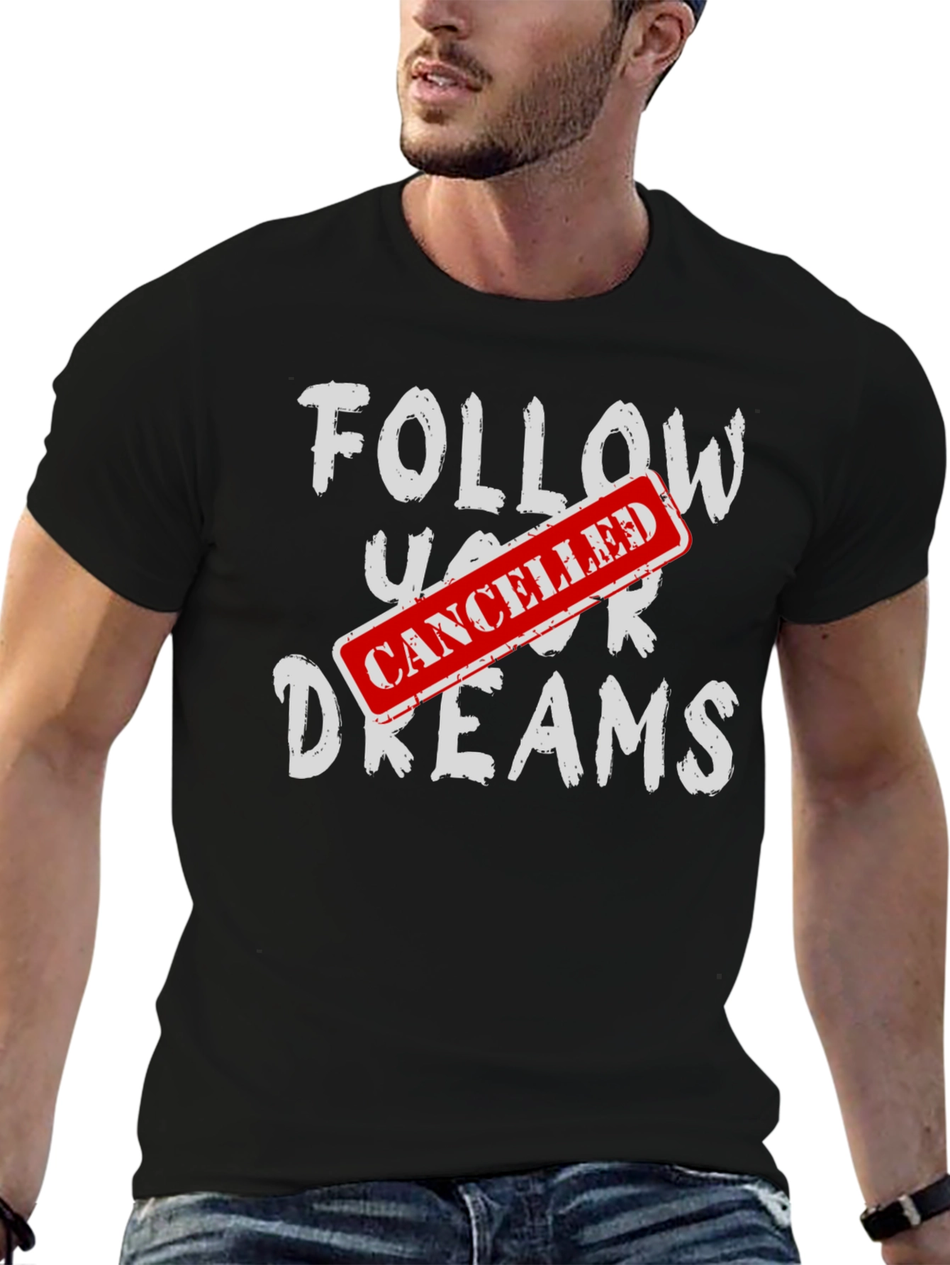 Cancelled Dreams T-Shirt - Funny Graphic Tee