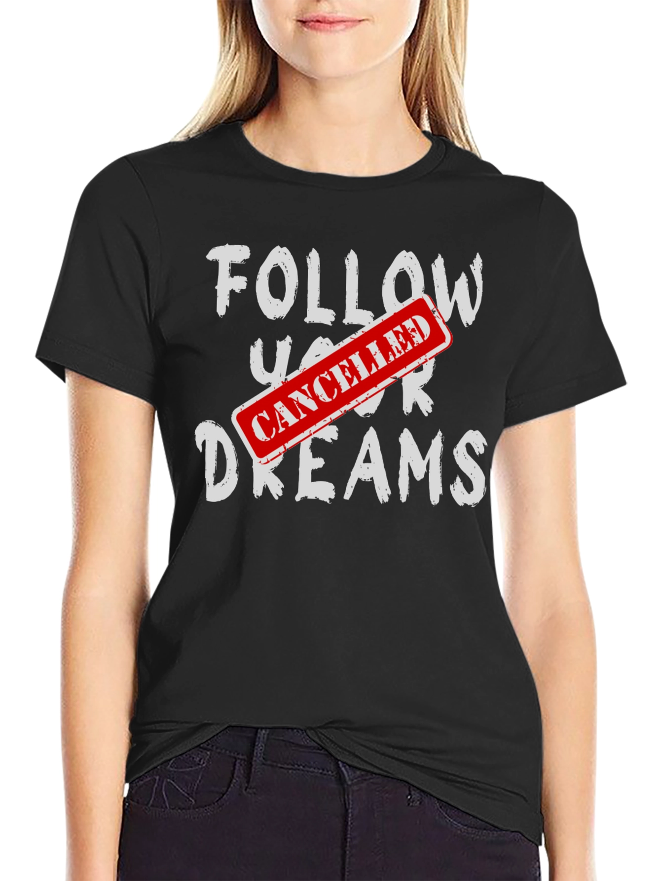 Cancelled Dreams T-Shirt - Funny Graphic Tee