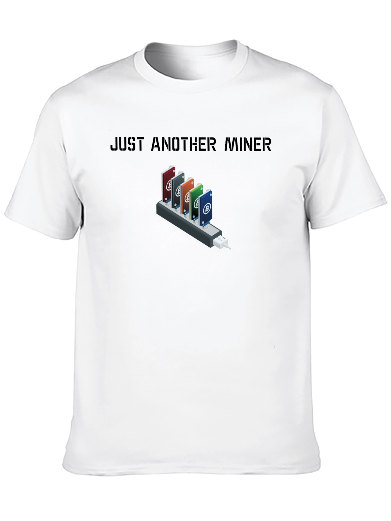 Just Another Miner T-Shirt - Crypto Mining Tee