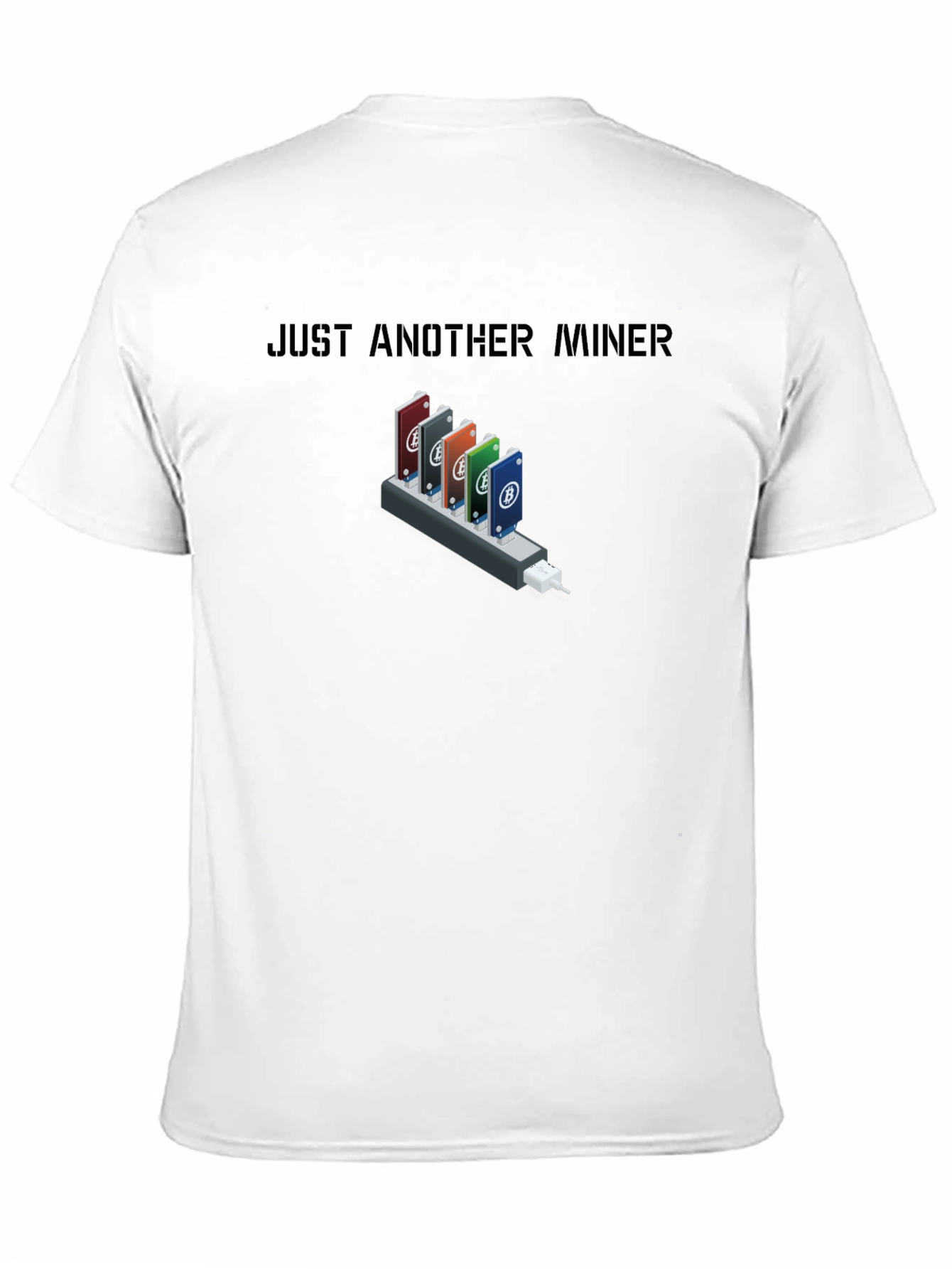 Just Another Miner T-Shirt - Crypto Mining Tee