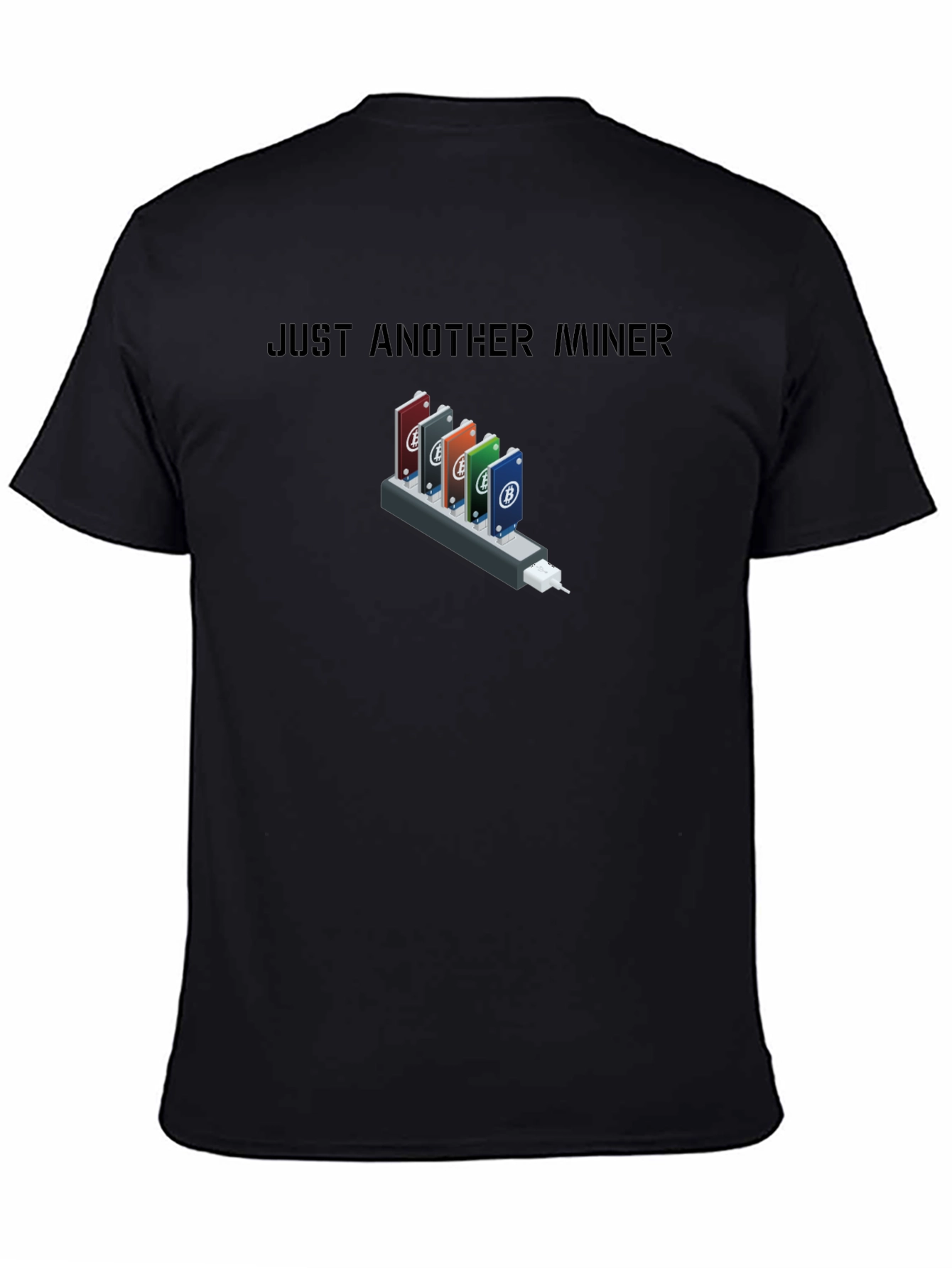 Just Another Miner T-Shirt - Crypto Mining Tee