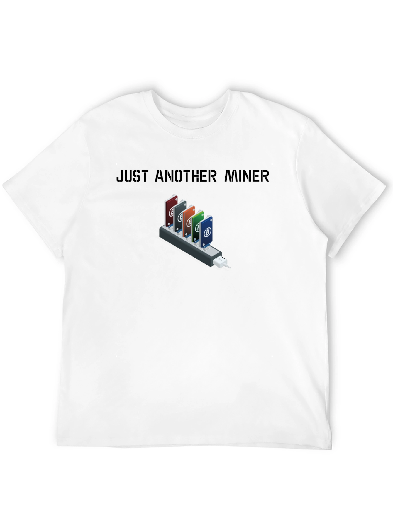 Just Another Miner T-Shirt - Crypto Mining Tee