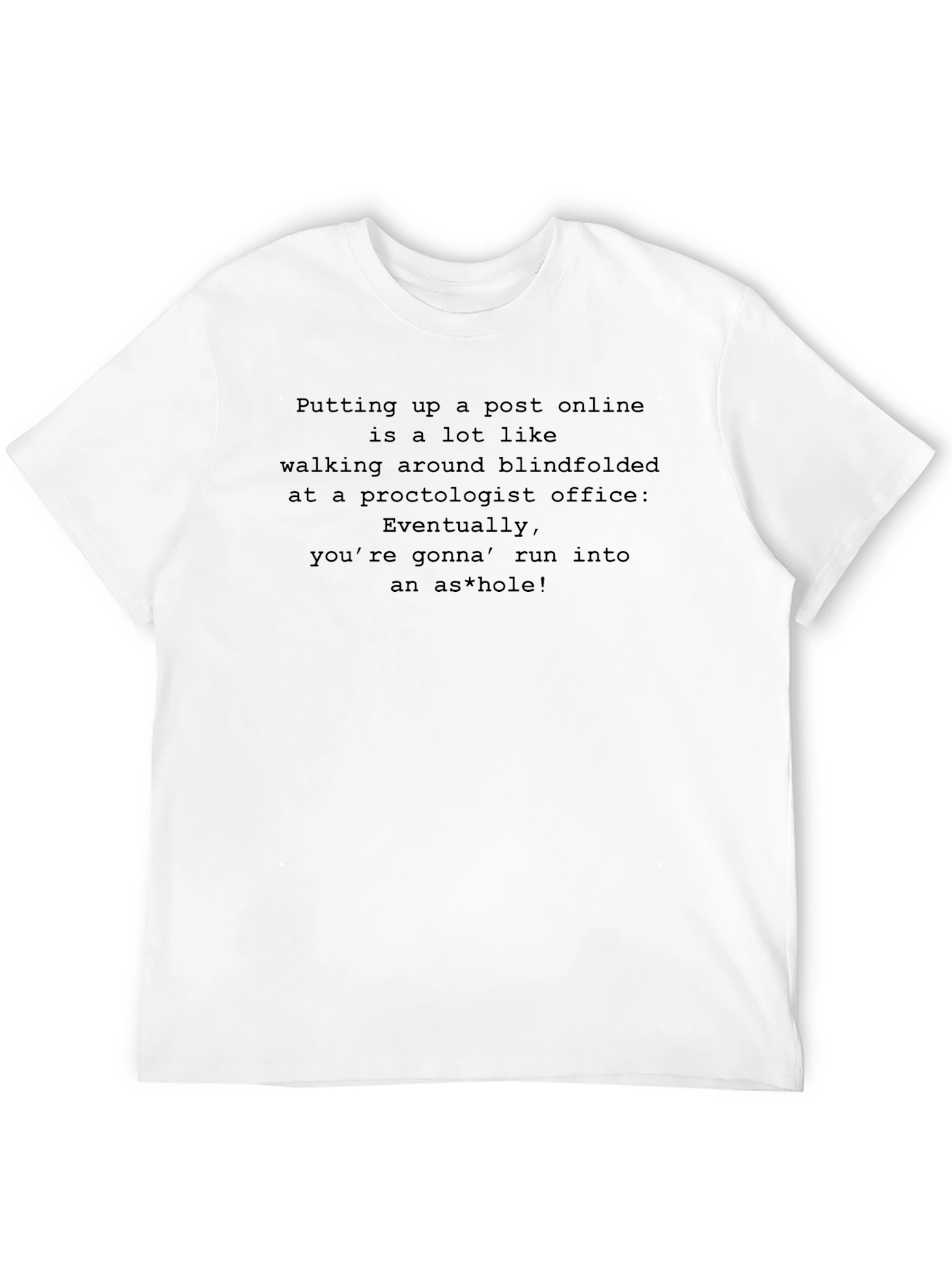 Proctologist Office Blindfolded Post Funny Sarcastic Humor T-Shirt