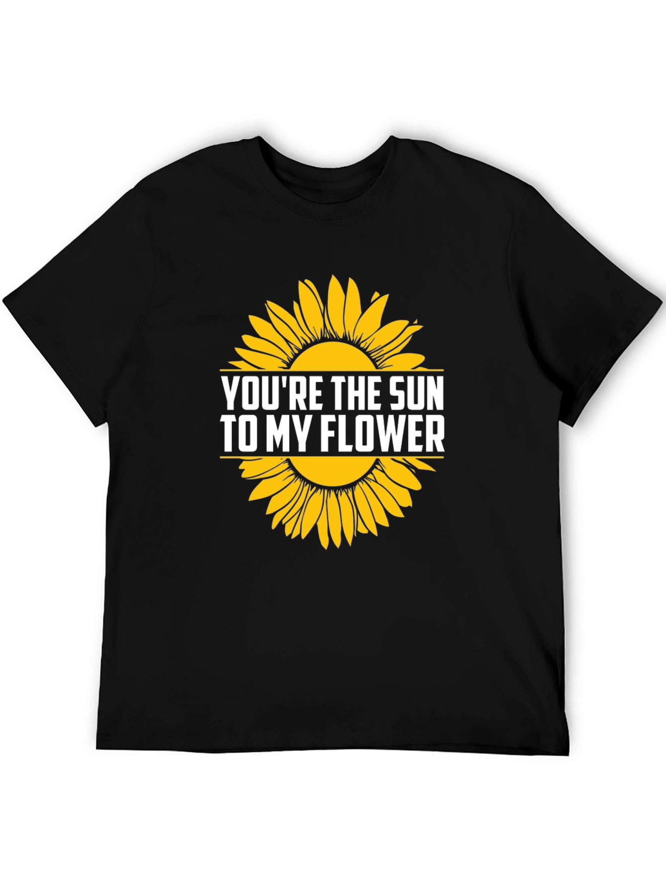 Youre the Sun to My Flower Graphic T-Shirt