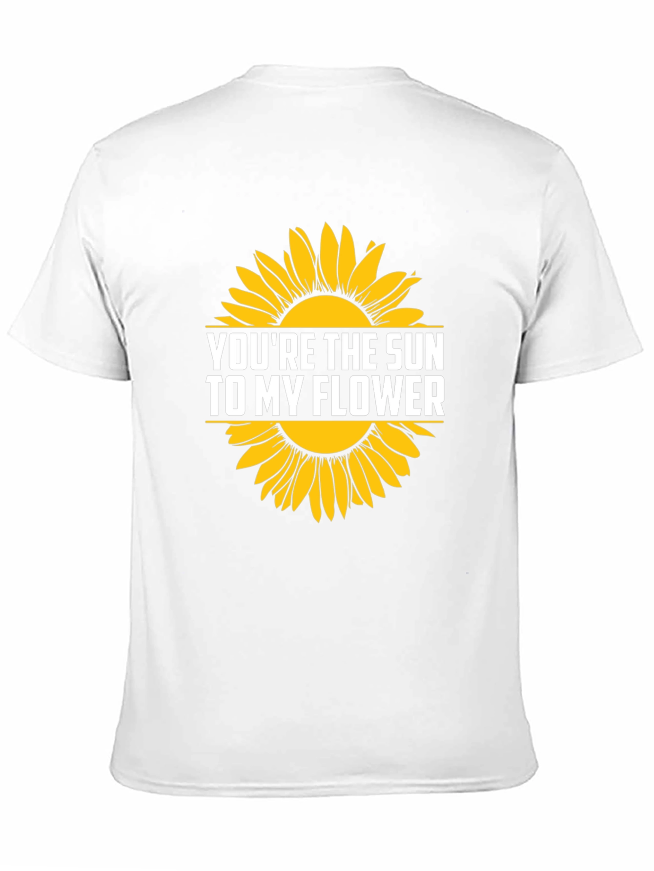Youre the Sun to My Flower Graphic T-Shirt