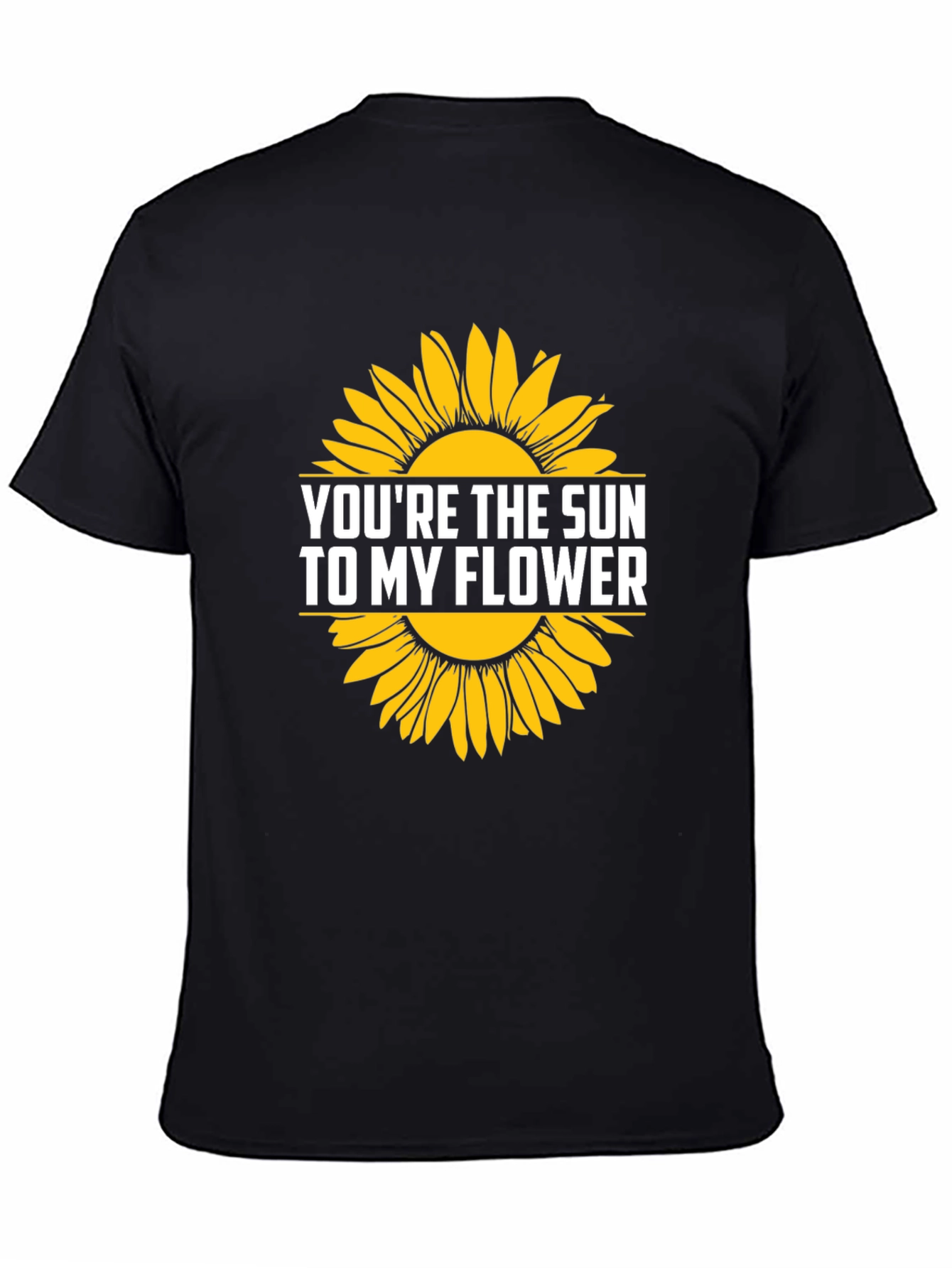 Youre the Sun to My Flower Graphic T-Shirt