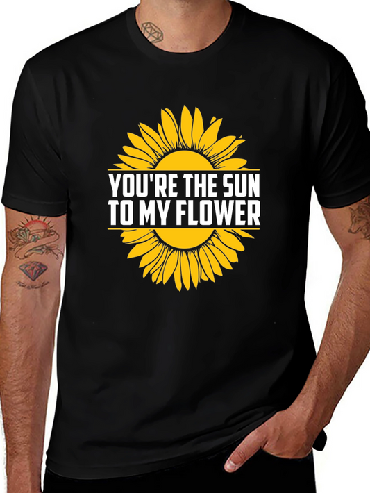 Youre the Sun to My Flower Graphic T-Shirt