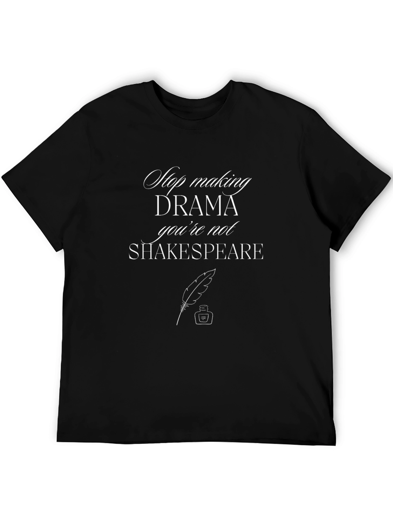Shakespeare Drama T-Shirt - Funny Literary Tee