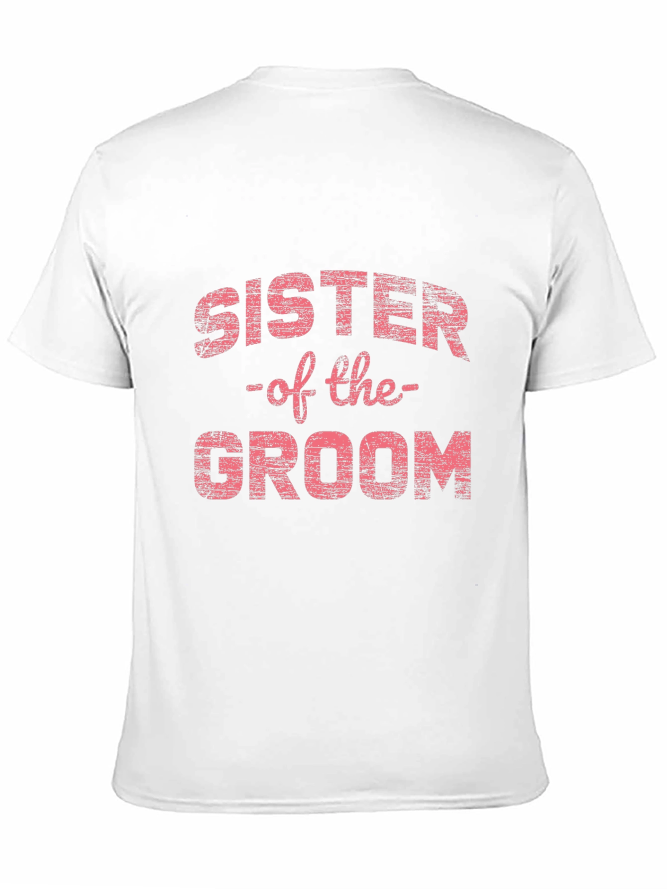 Sister of the Groom T-Shirt - Wedding Party Tee