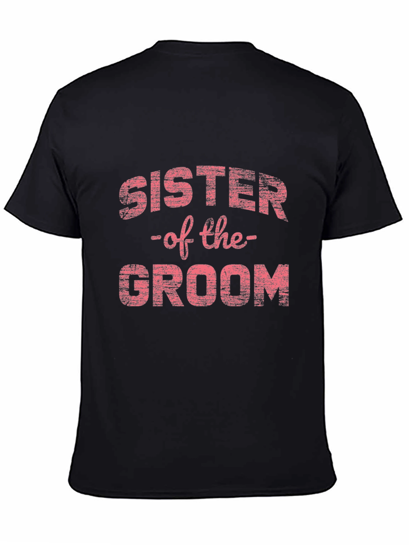 Sister of the Groom T-Shirt - Wedding Party Tee