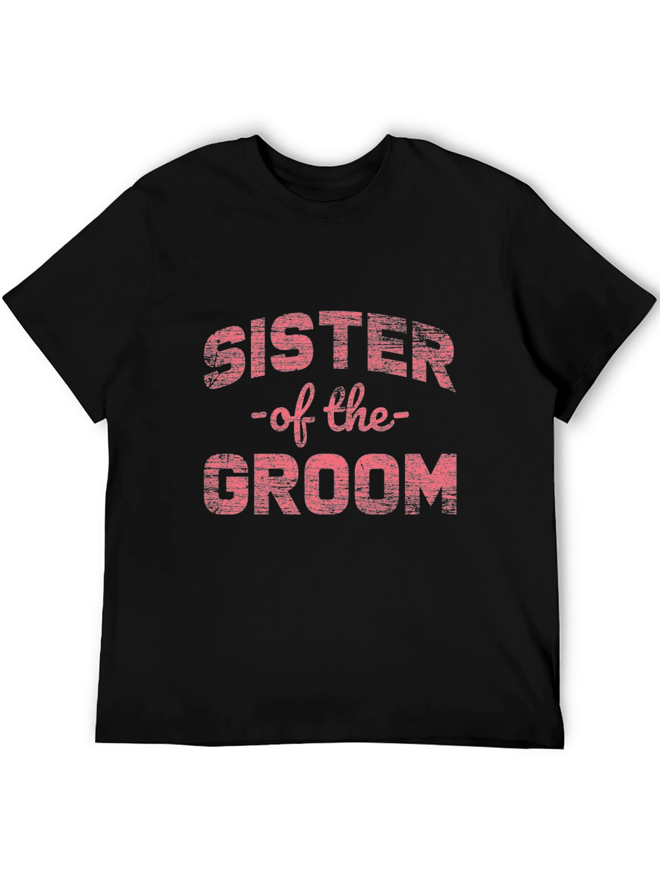 Sister of the Groom T-Shirt - Wedding Party Tee