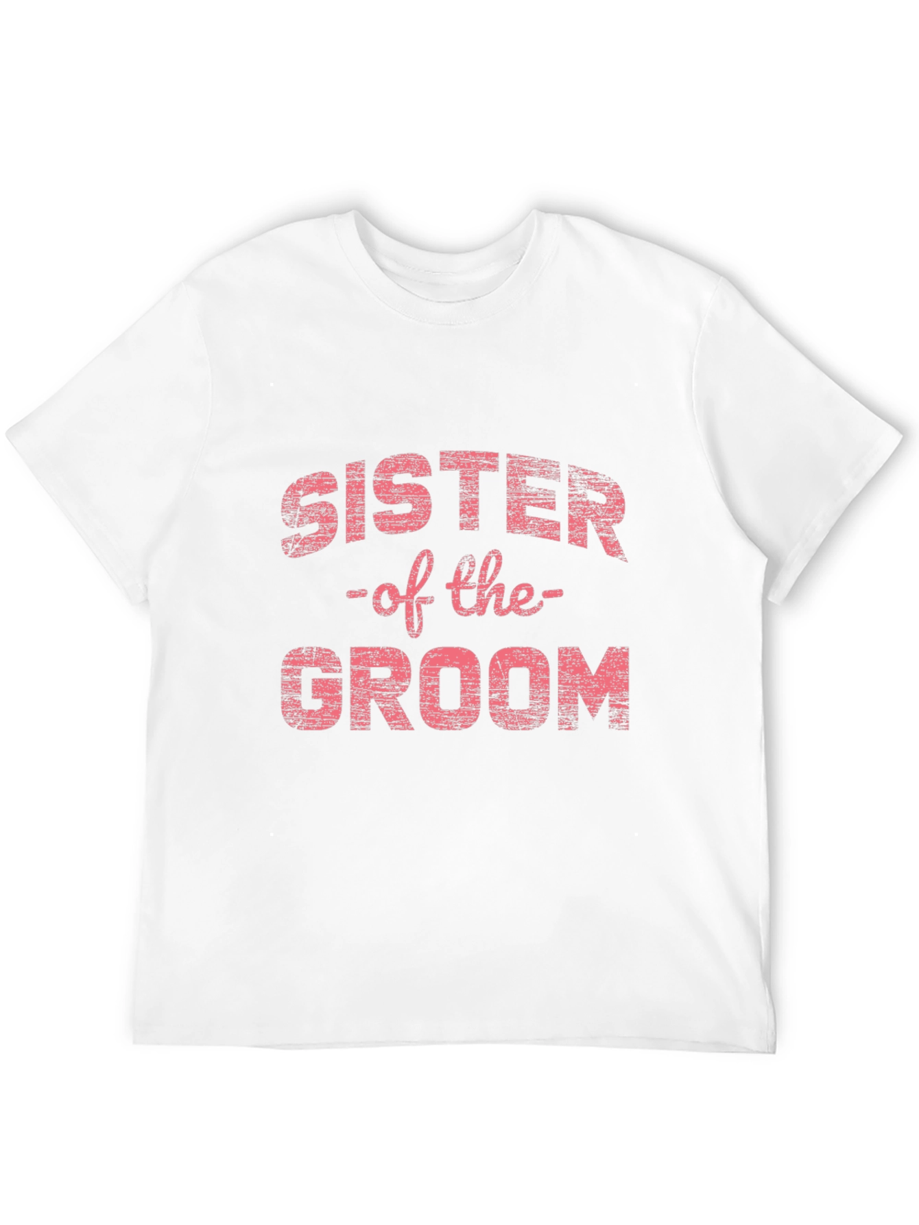 Sister of the Groom T-Shirt - Wedding Party Tee