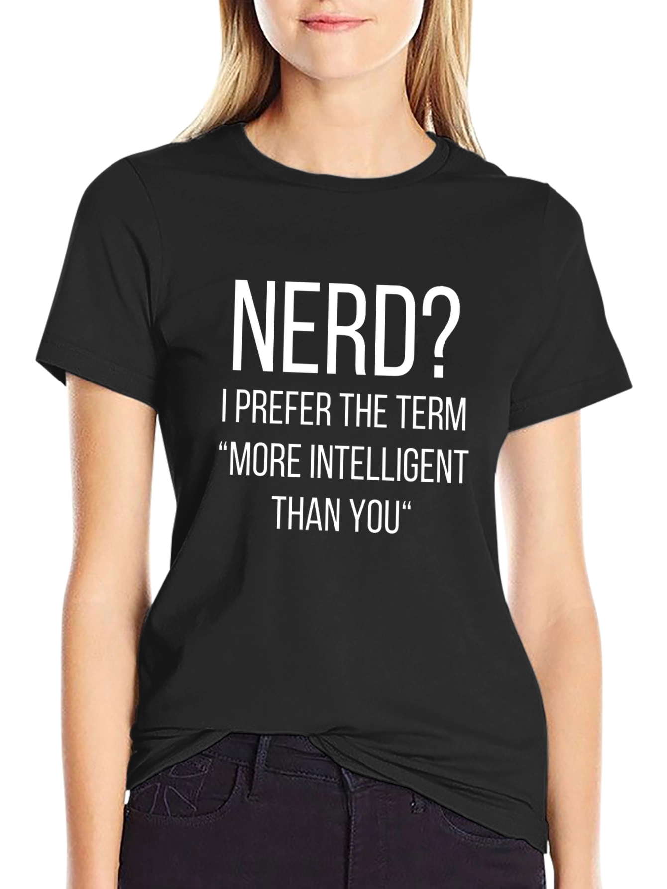 Nerd? More Intelligent Than You Graphic Tee