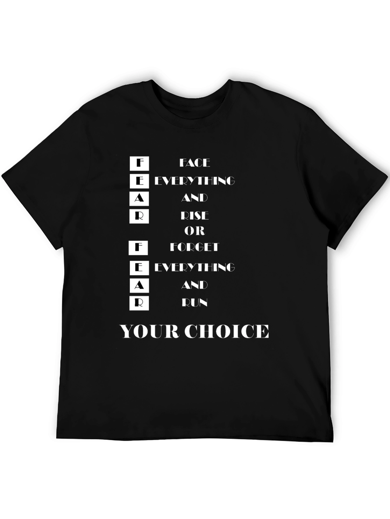 FEAR T-Shirt: Face Everything and Rise