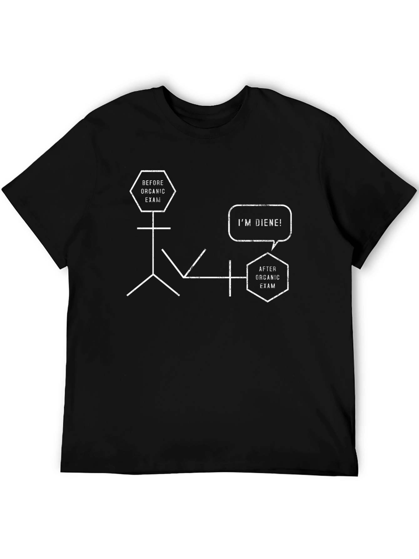 Organic Chemistry Exam T-Shirt - Im Diene!
