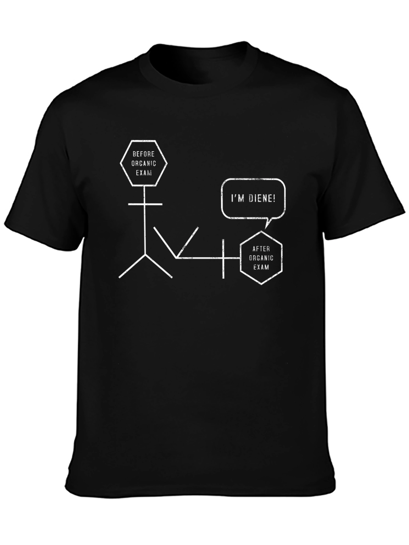 Organic Chemistry Exam T-Shirt - Im Diene!