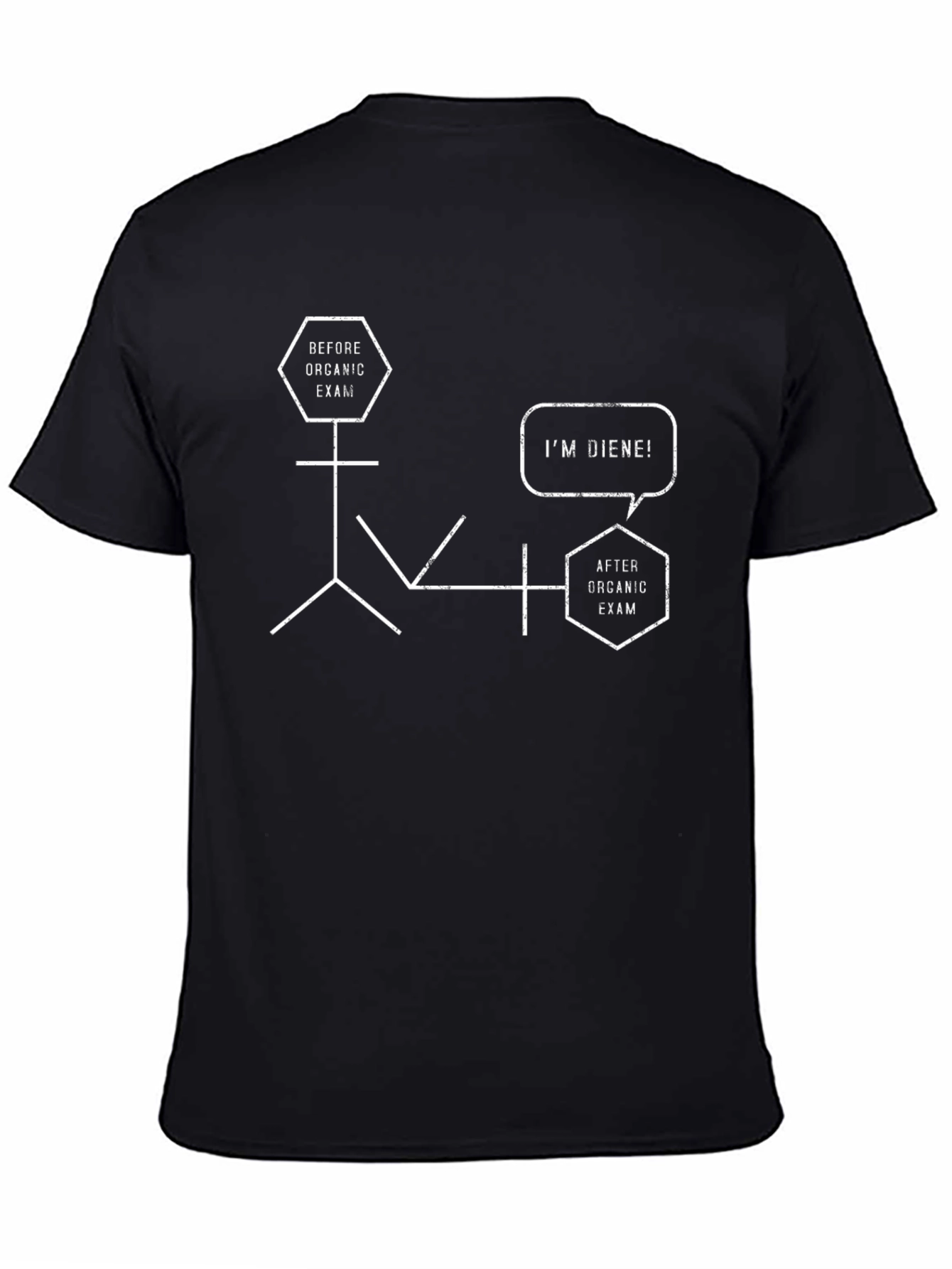 Organic Chemistry Exam T-Shirt - Im Diene!