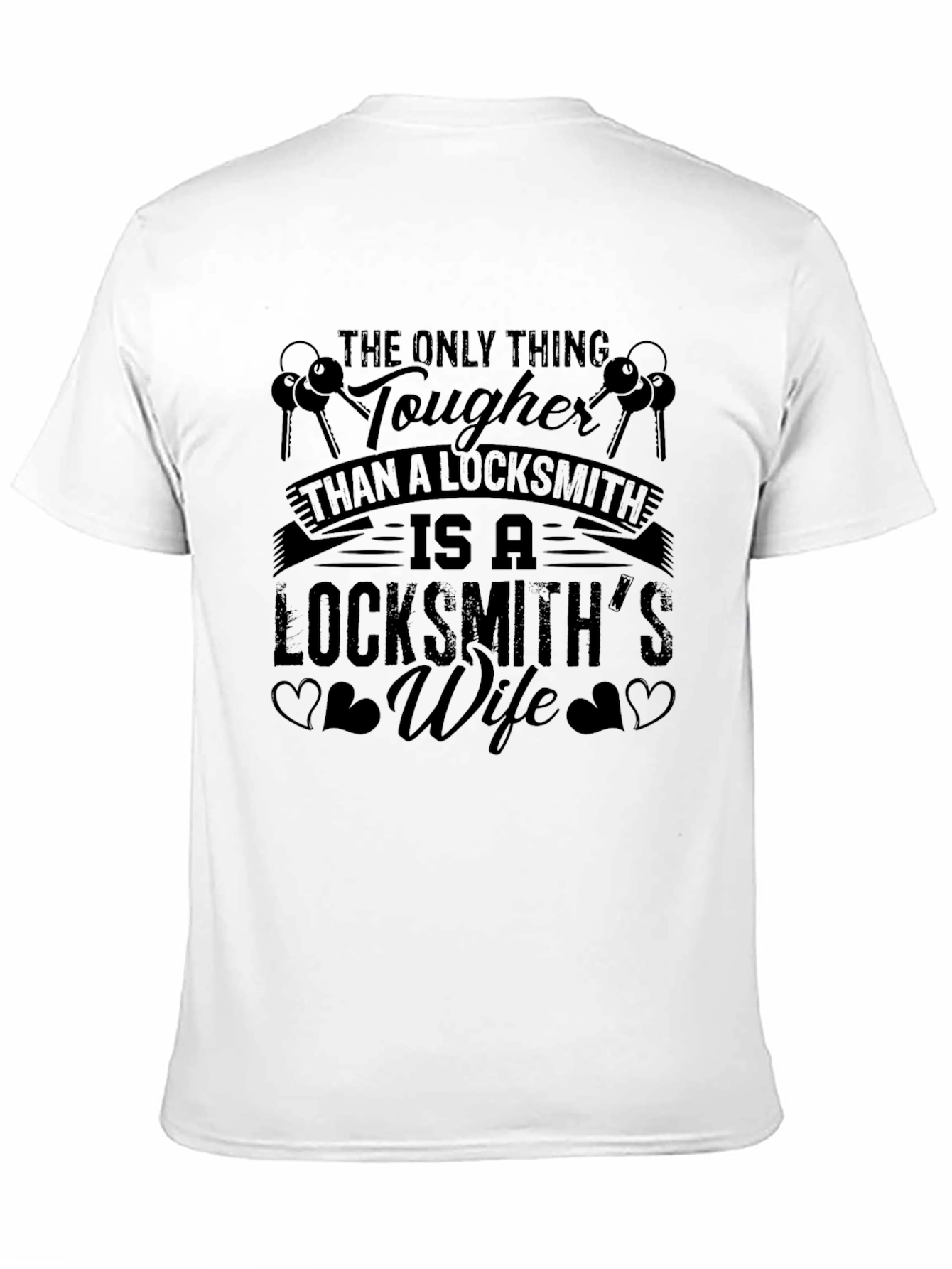 Locksmith Wife T-Shirt - Tougher Than a Locksmith