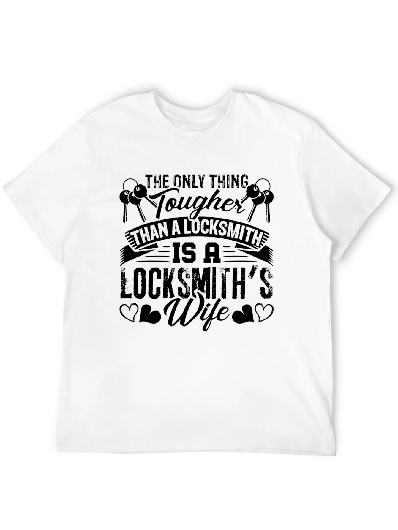 Locksmith Wife T-Shirt - Tougher Than a Locksmith