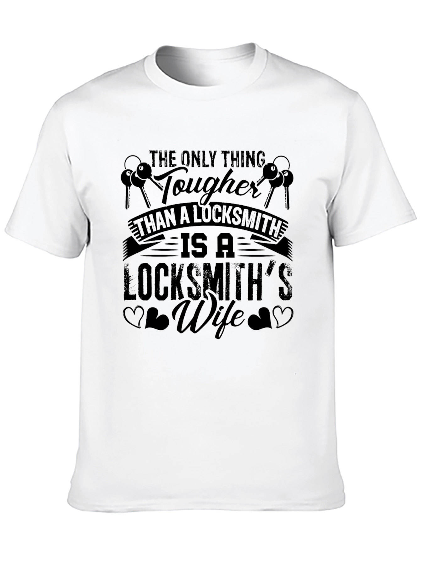 Locksmith Wife T-Shirt - Tougher Than a Locksmith
