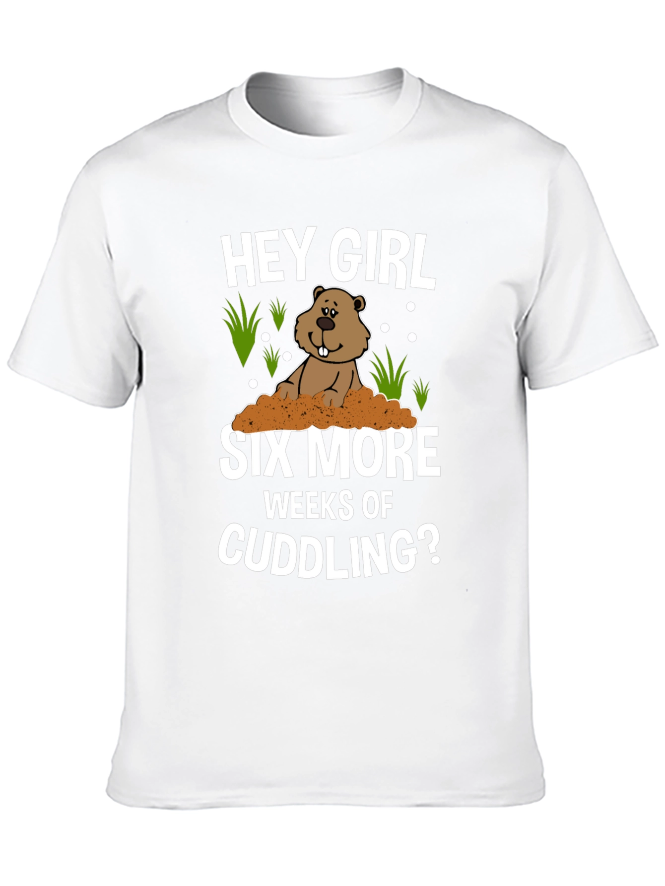 Hey Girl Six More Weeks Of Cuddling T-Shirt