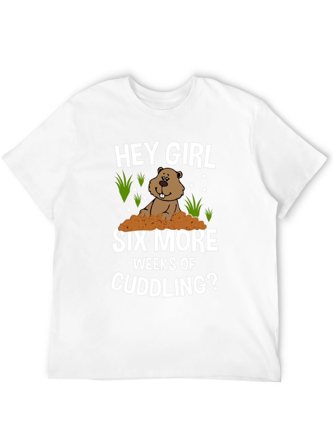 Hey Girl Six More Weeks Of Cuddling T-Shirt