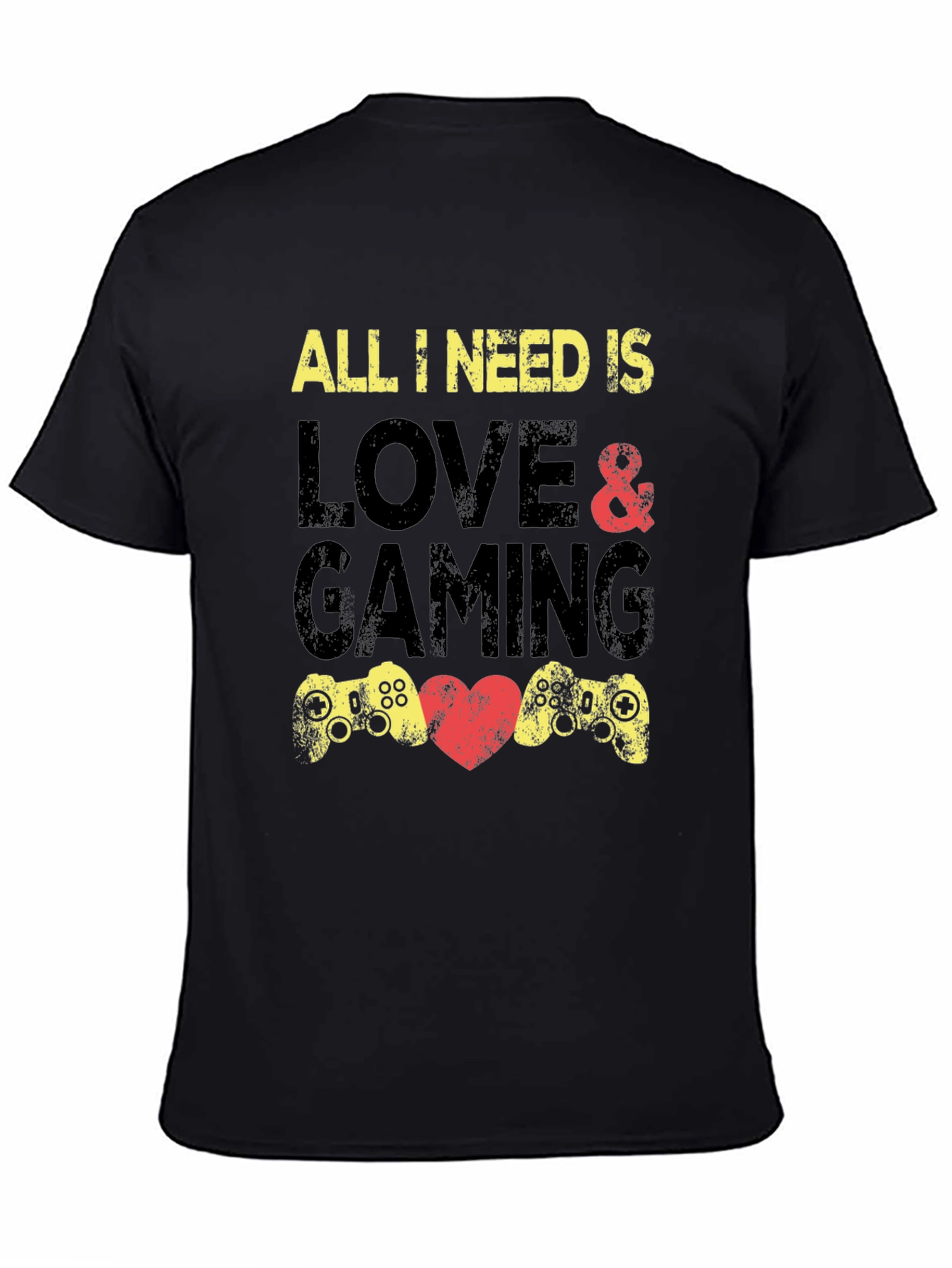 Gamer T-Shirt: All I Need Is Love & Gaming