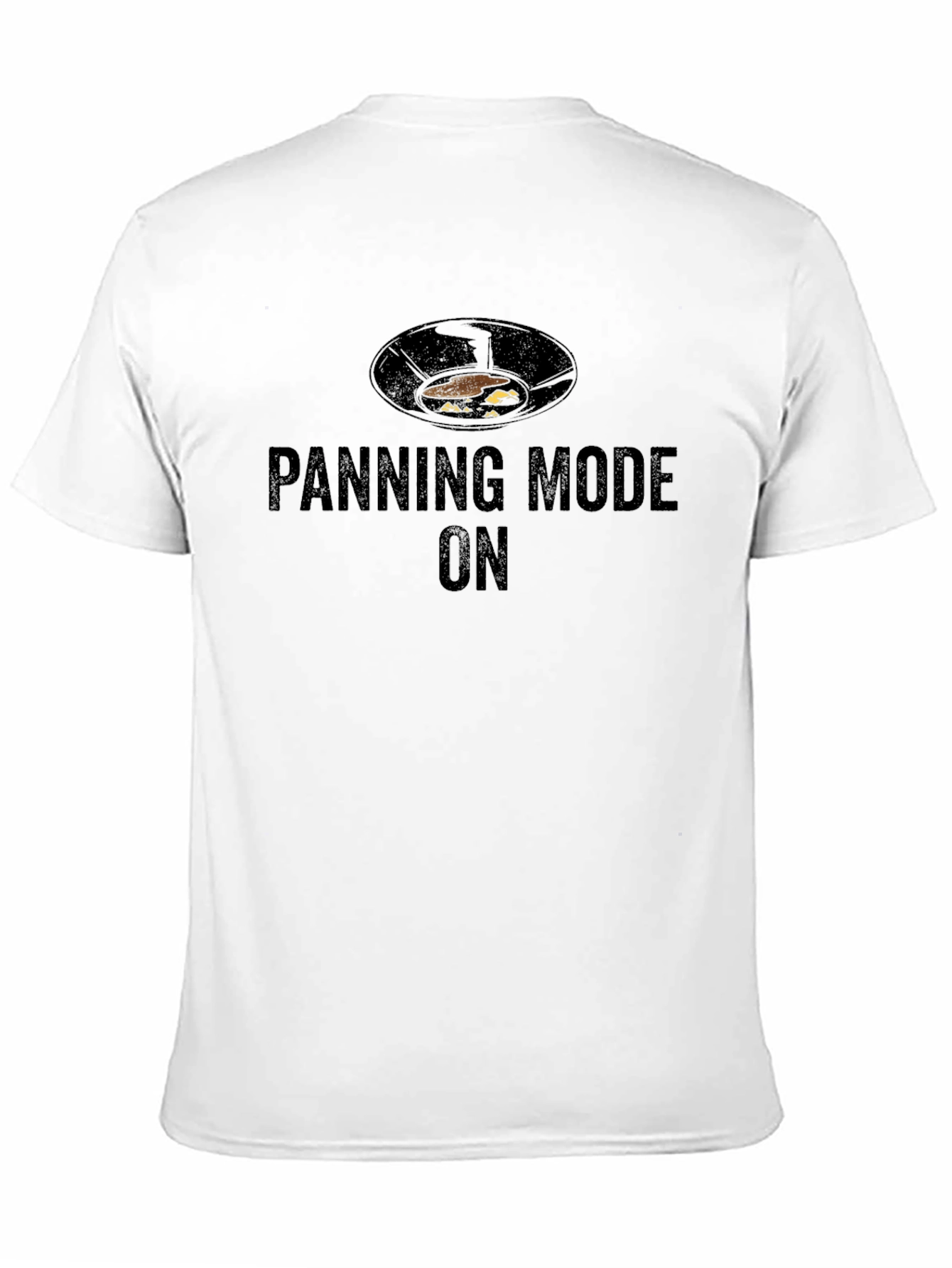 Panning Mode On T-Shirt - Gold Prospecting Tee