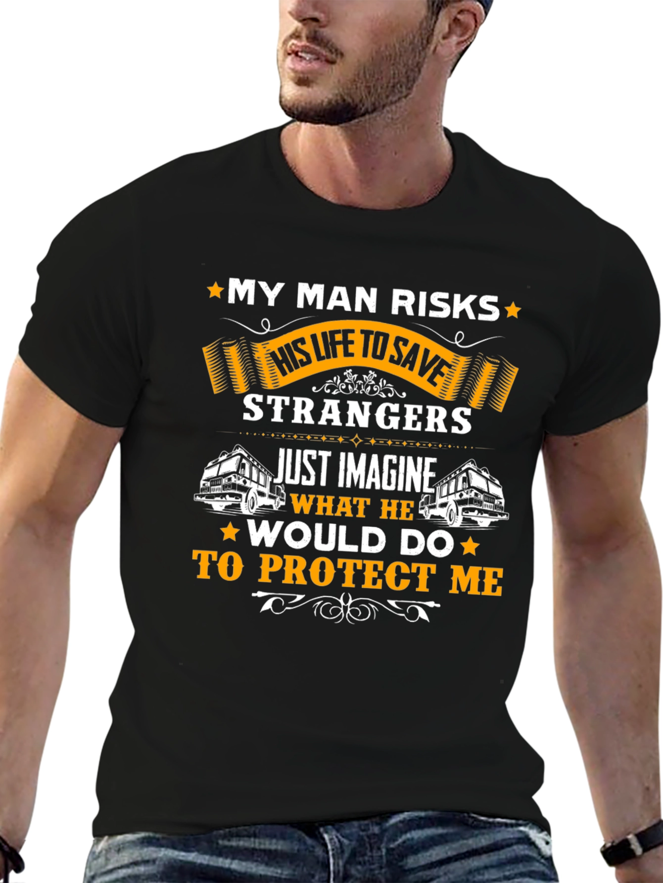 My Man Risks Life T-Shirt - Firefighter Hero Tee
