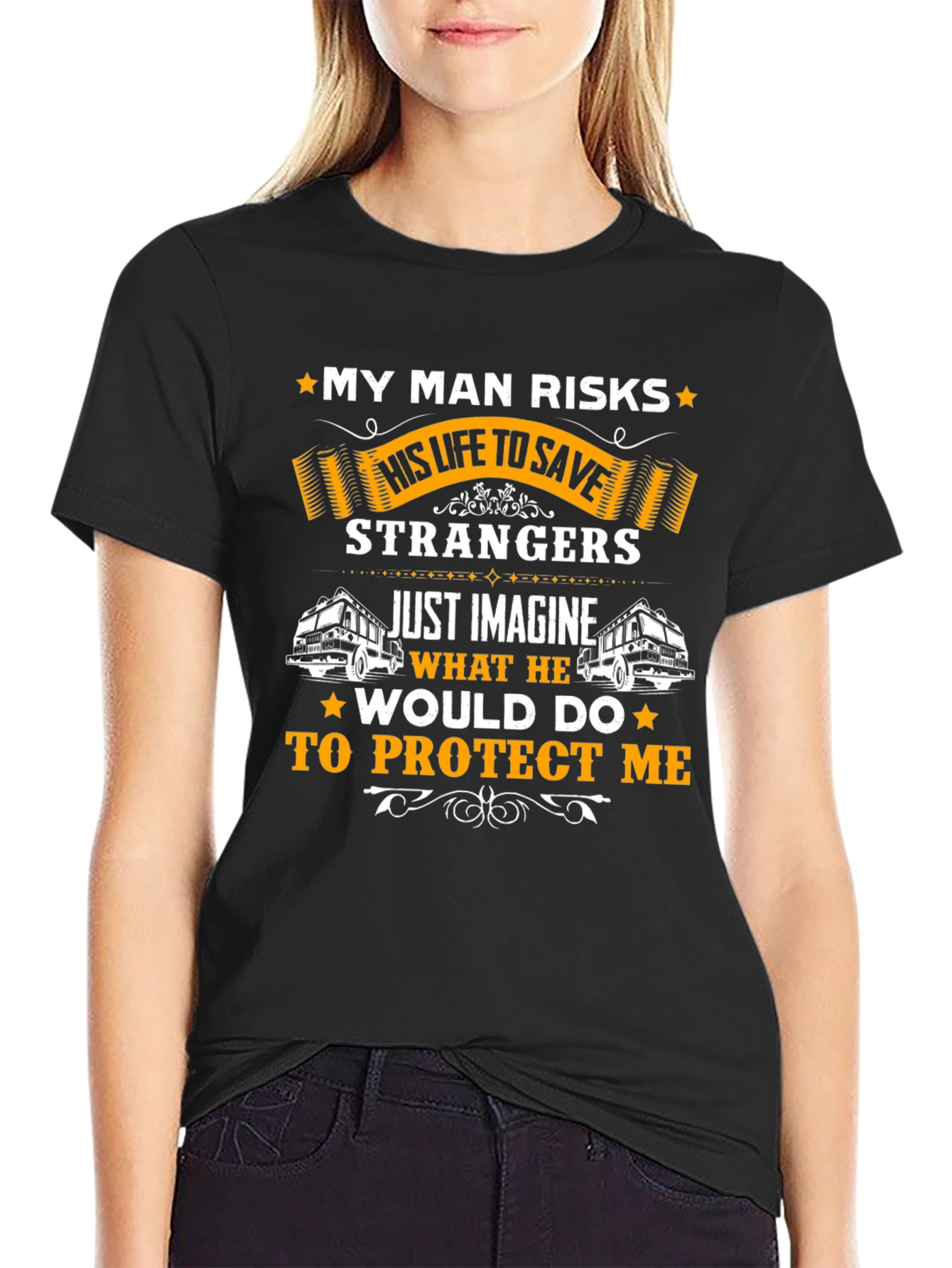 My Man Risks Life T-Shirt - Firefighter Hero Tee