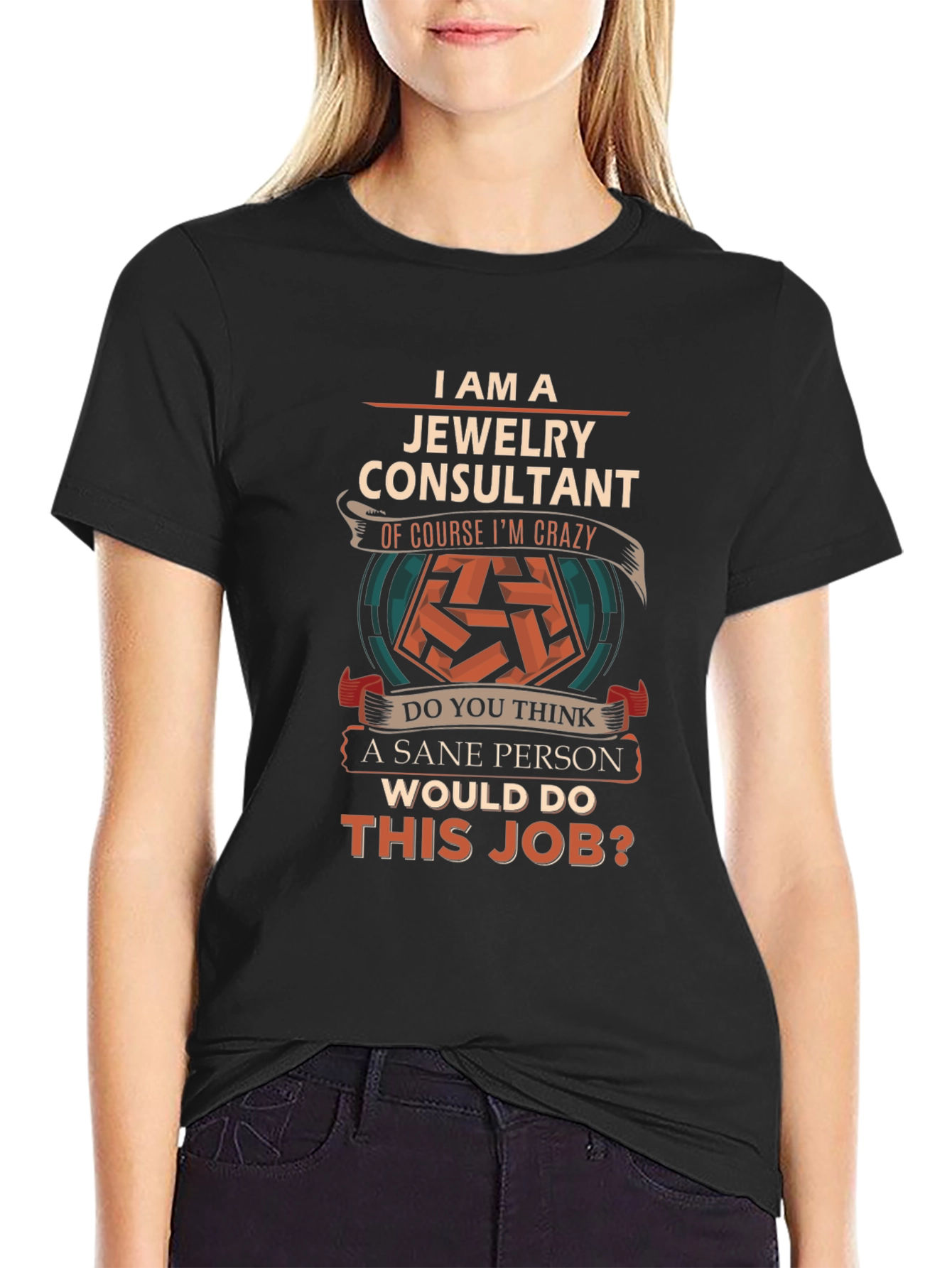 Jewelry Consultant Crazy Job T-Shirt