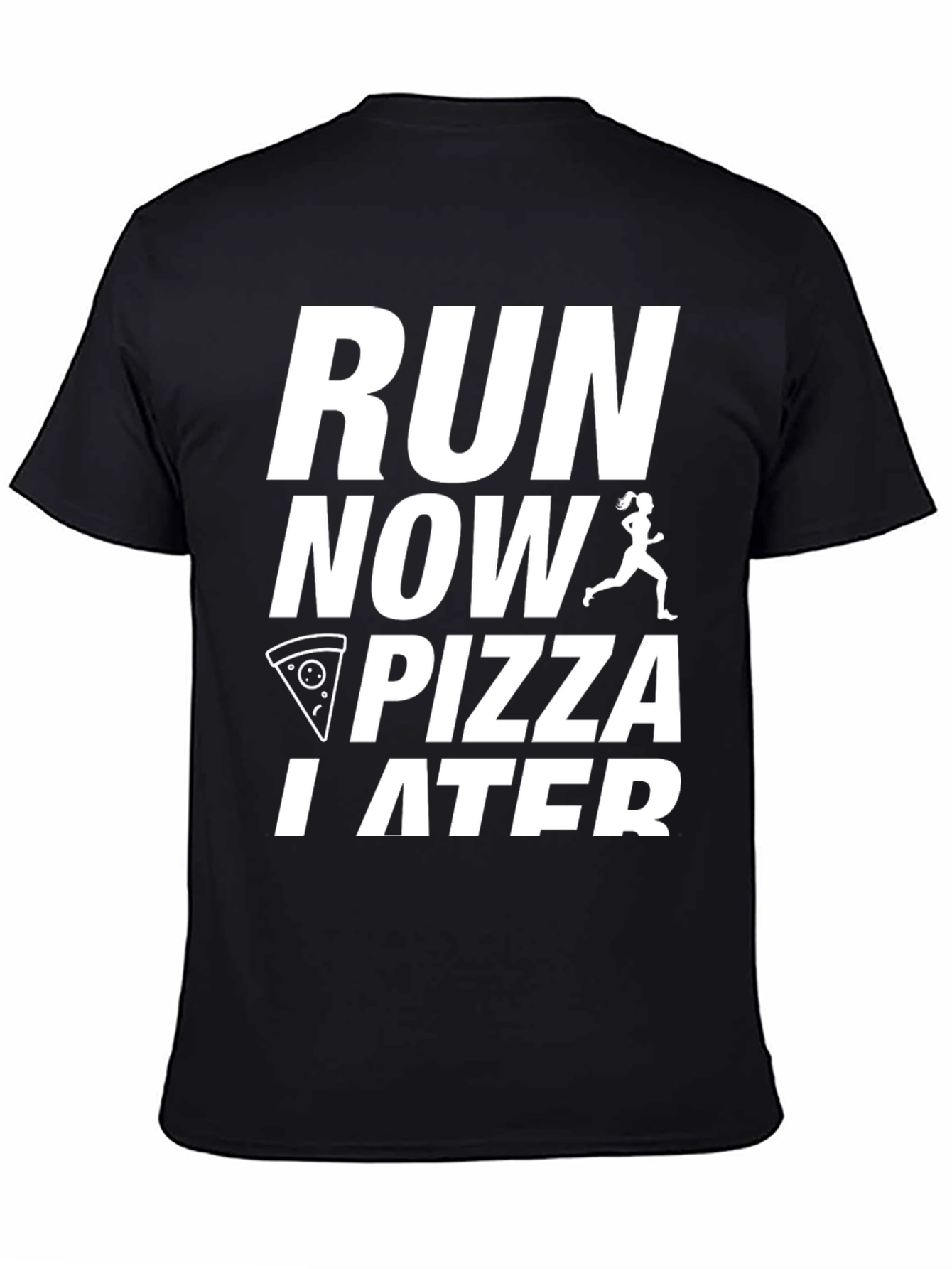 Run Now Pizza Later Graphic T-Shirt