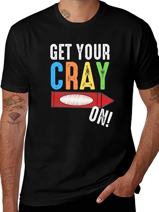Get Your Cray On! Graphic Tee