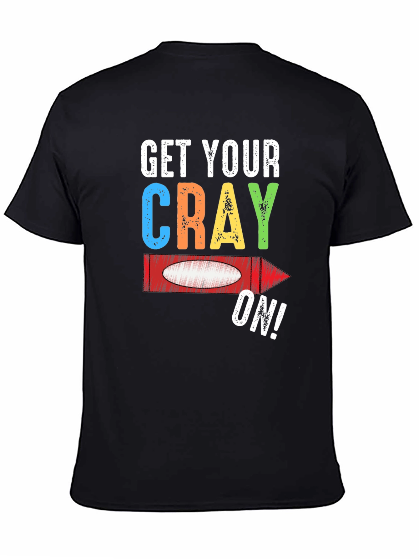 Get Your Cray On! Graphic Tee