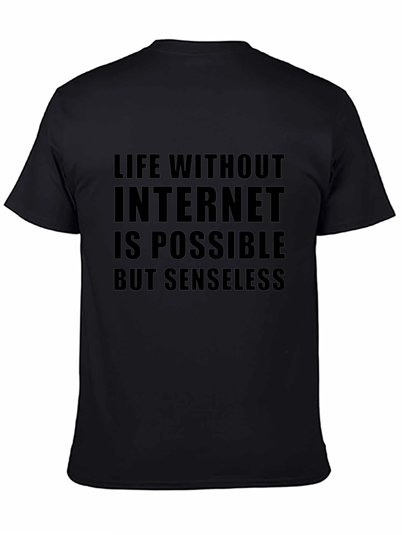 Life Without Internet Slogan Tee