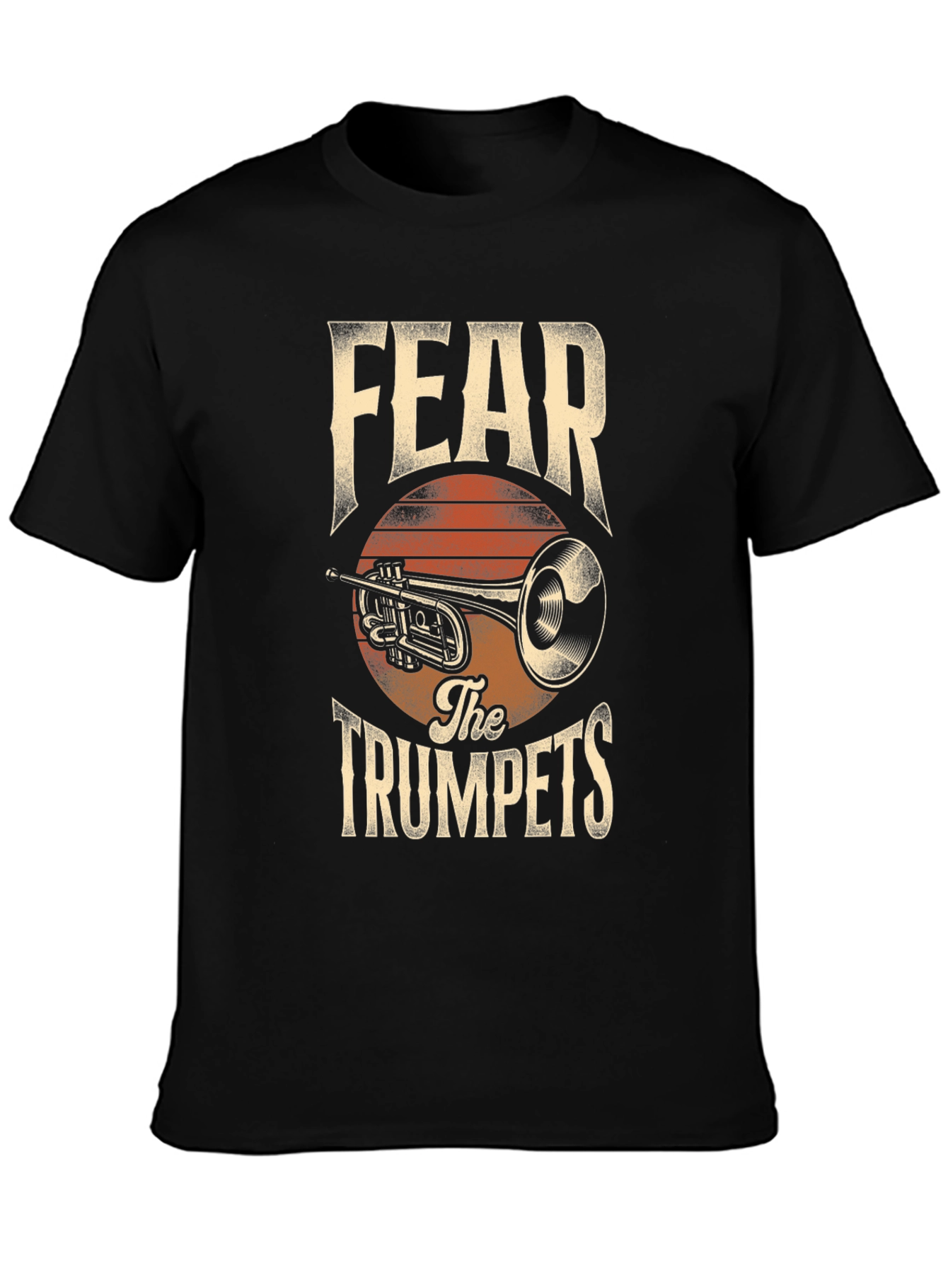 Fear The Trumpets Graphic T-Shirt - Music Lover Tee