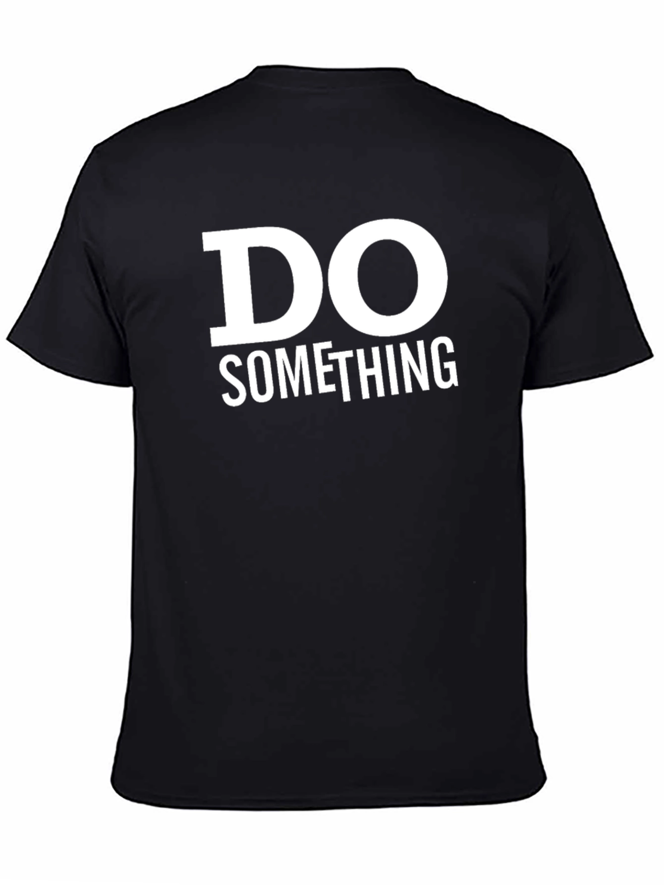 Do Something Graphic Tee - Inspiring Black T-Shirt