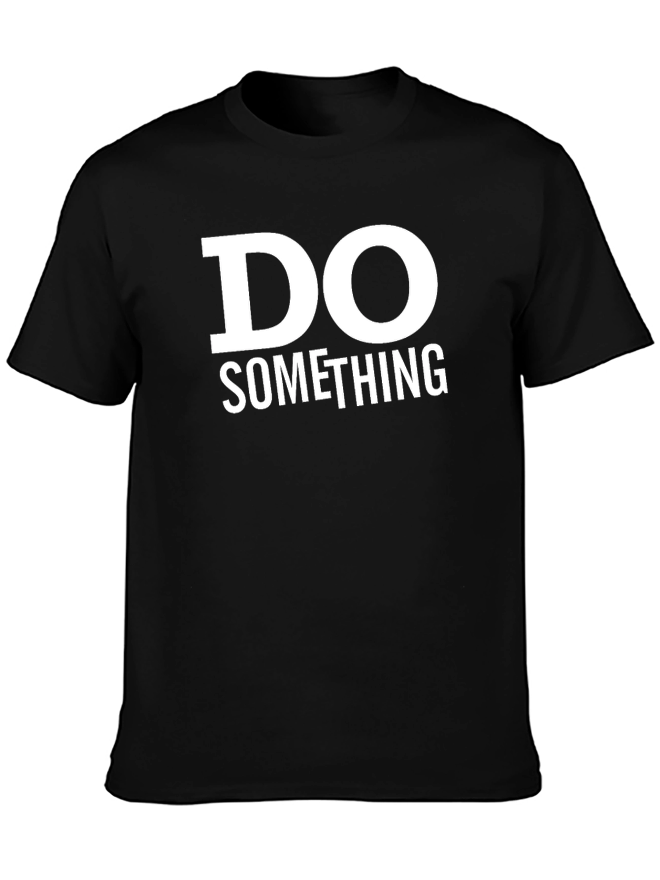 Do Something Graphic Tee - Inspiring Black T-Shirt