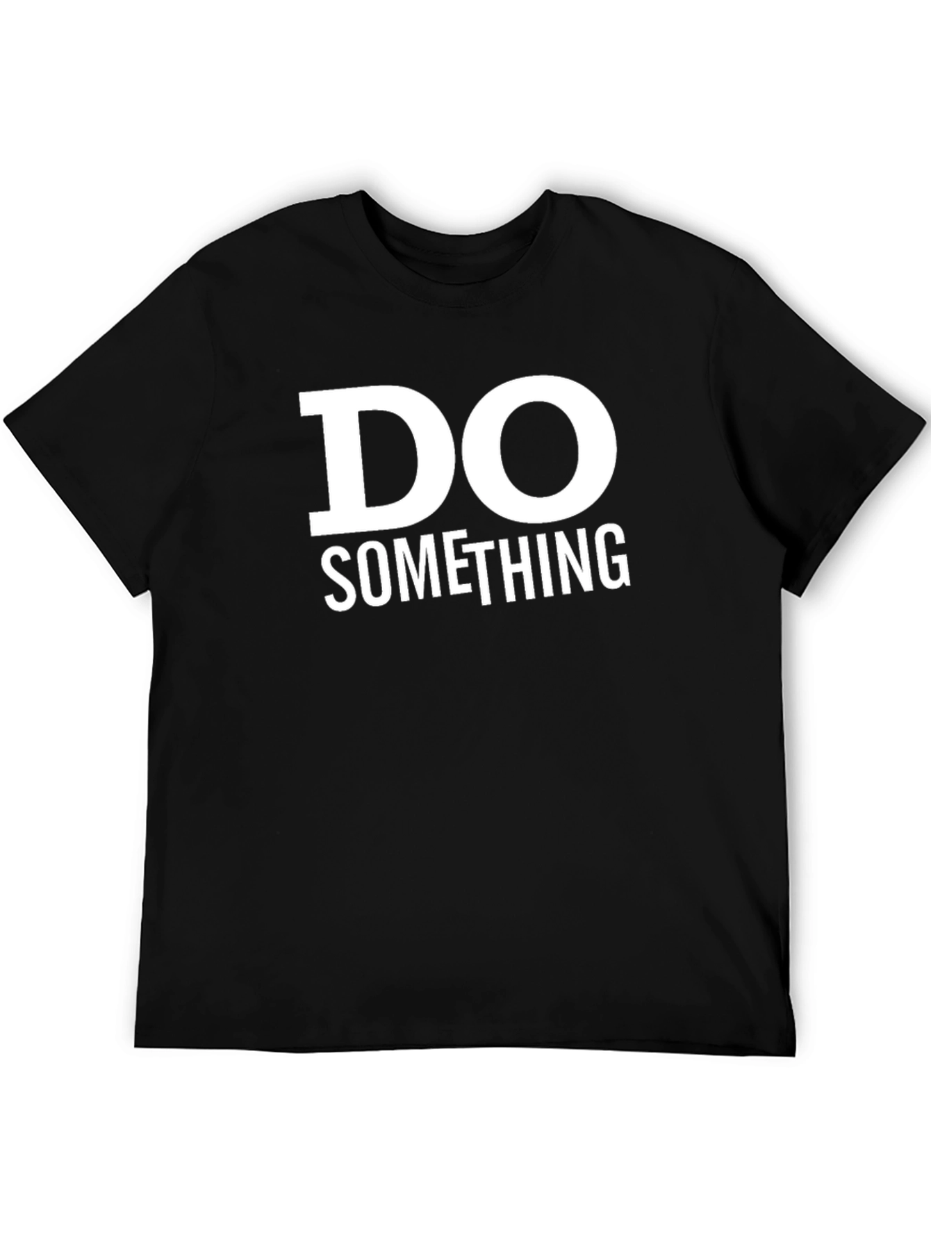 Do Something Graphic Tee - Inspiring Black T-Shirt
