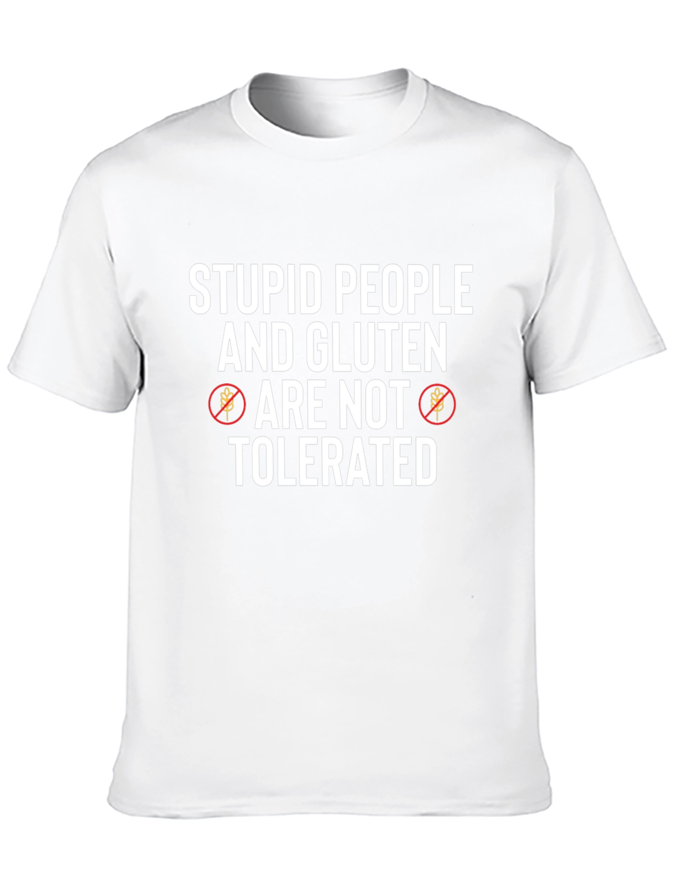 Stupid People & Gluten Not Tolerated T-Shirt