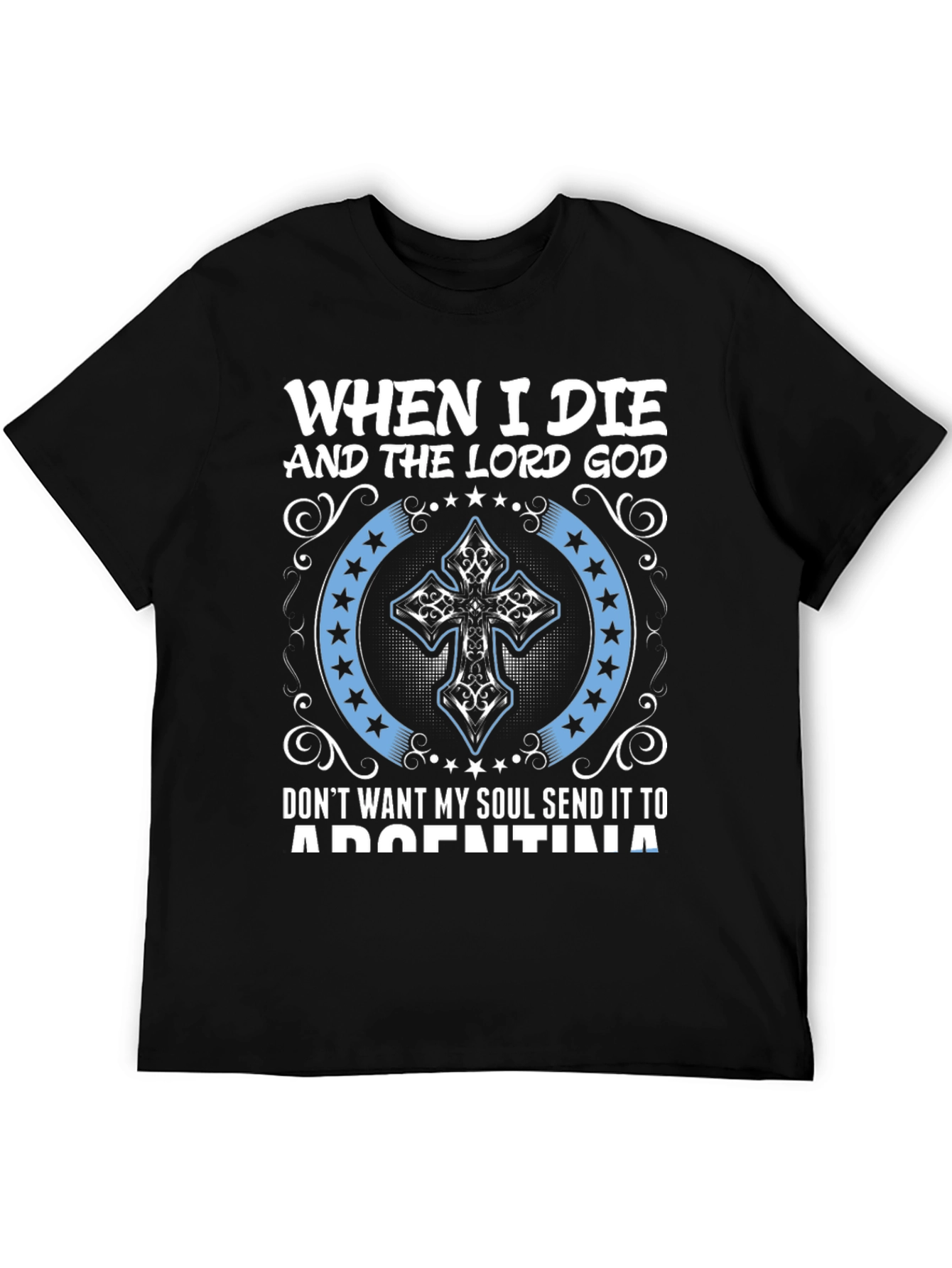 When I Die Argentina T-Shirt