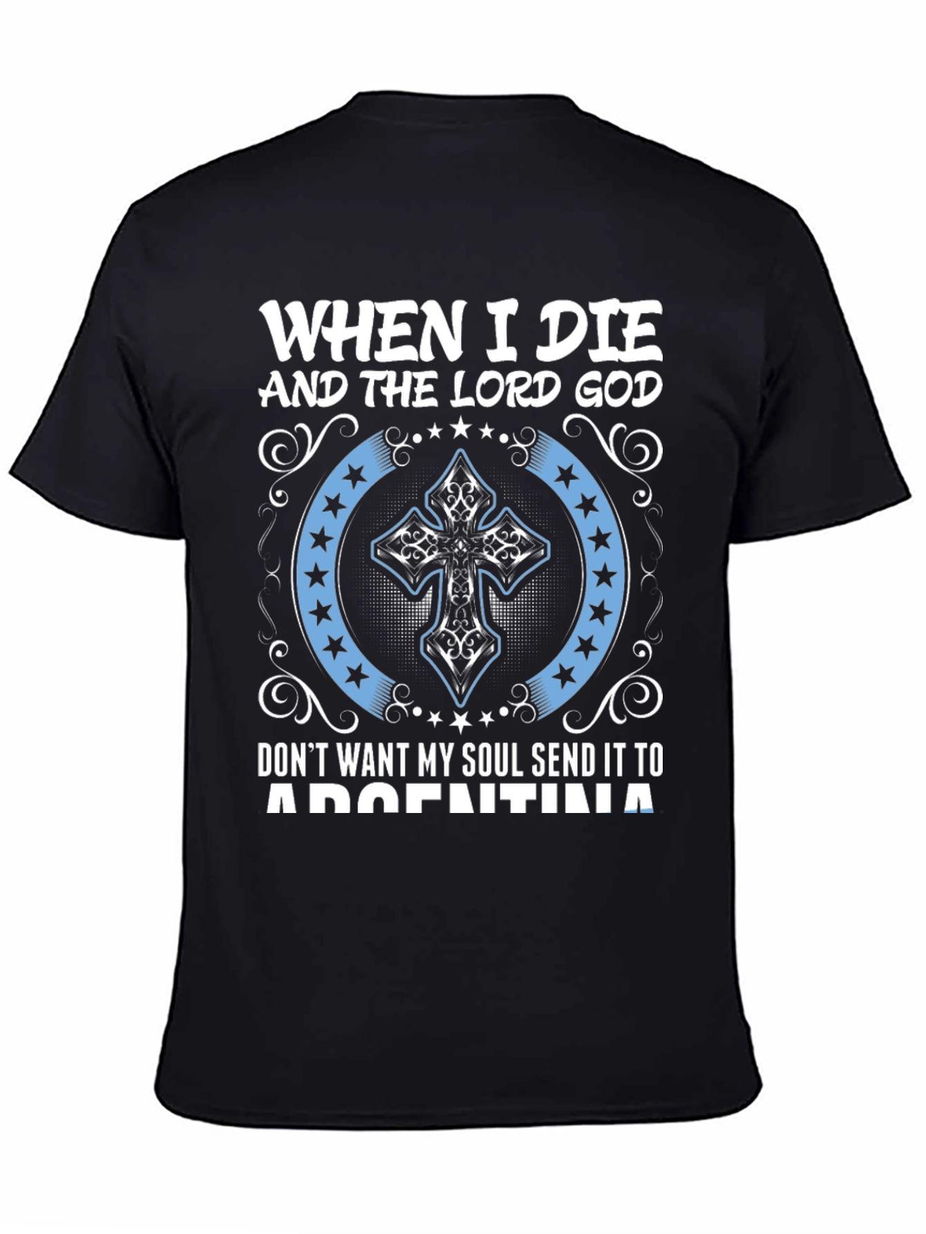 When I Die Argentina T-Shirt