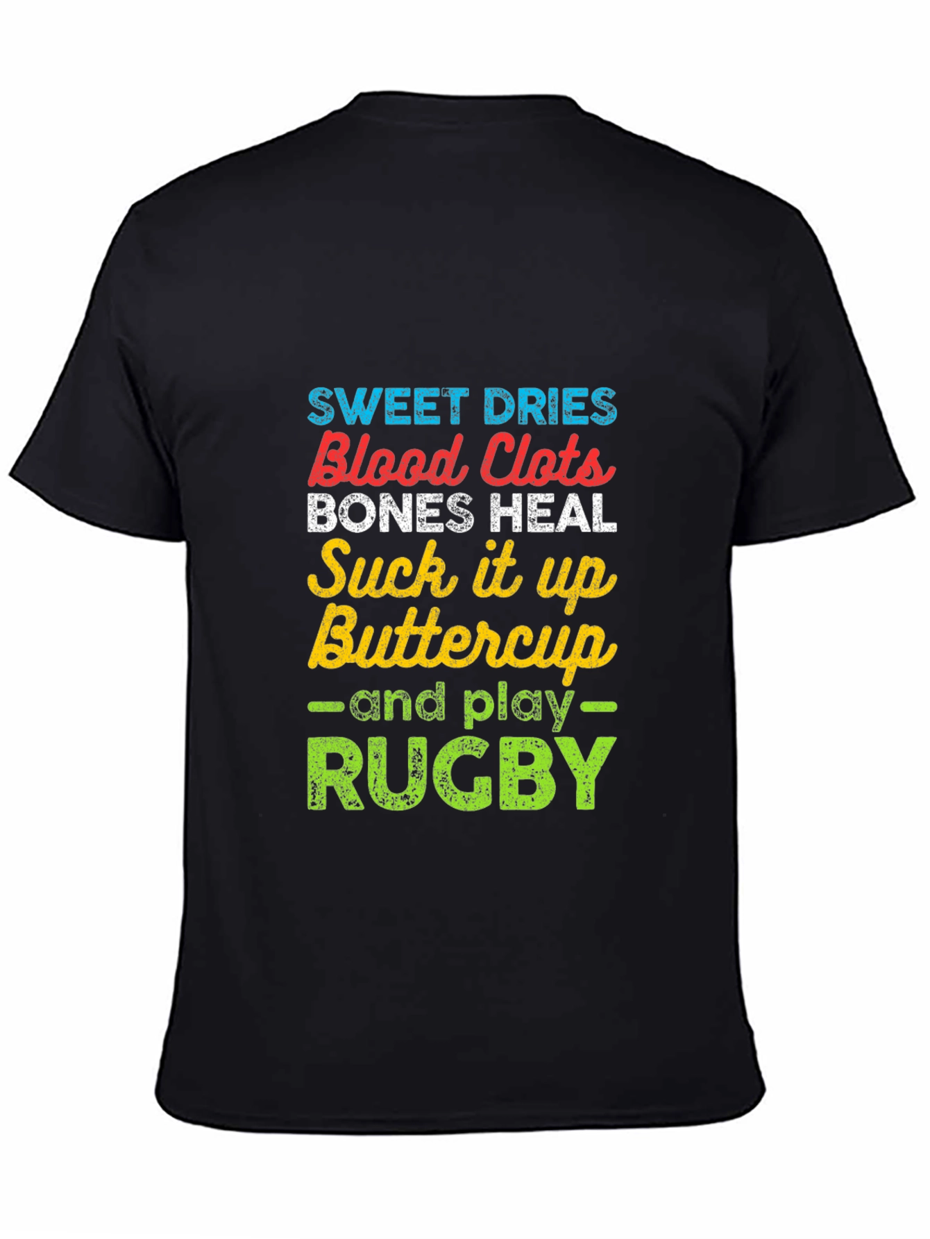 Rugby T-Shirt: Sweet Dries Blood Clots Bones Heal