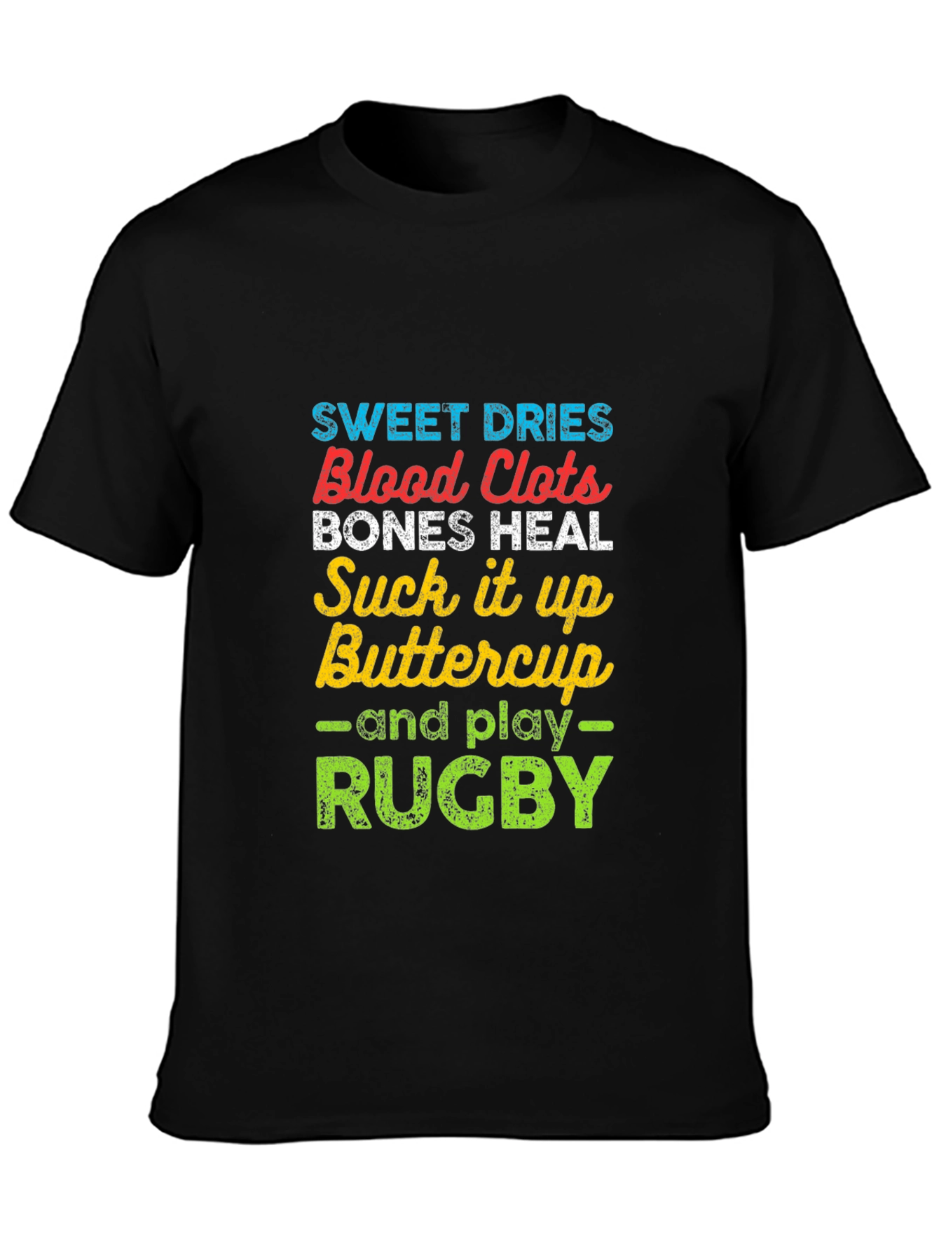 Rugby T-Shirt: Sweet Dries Blood Clots Bones Heal