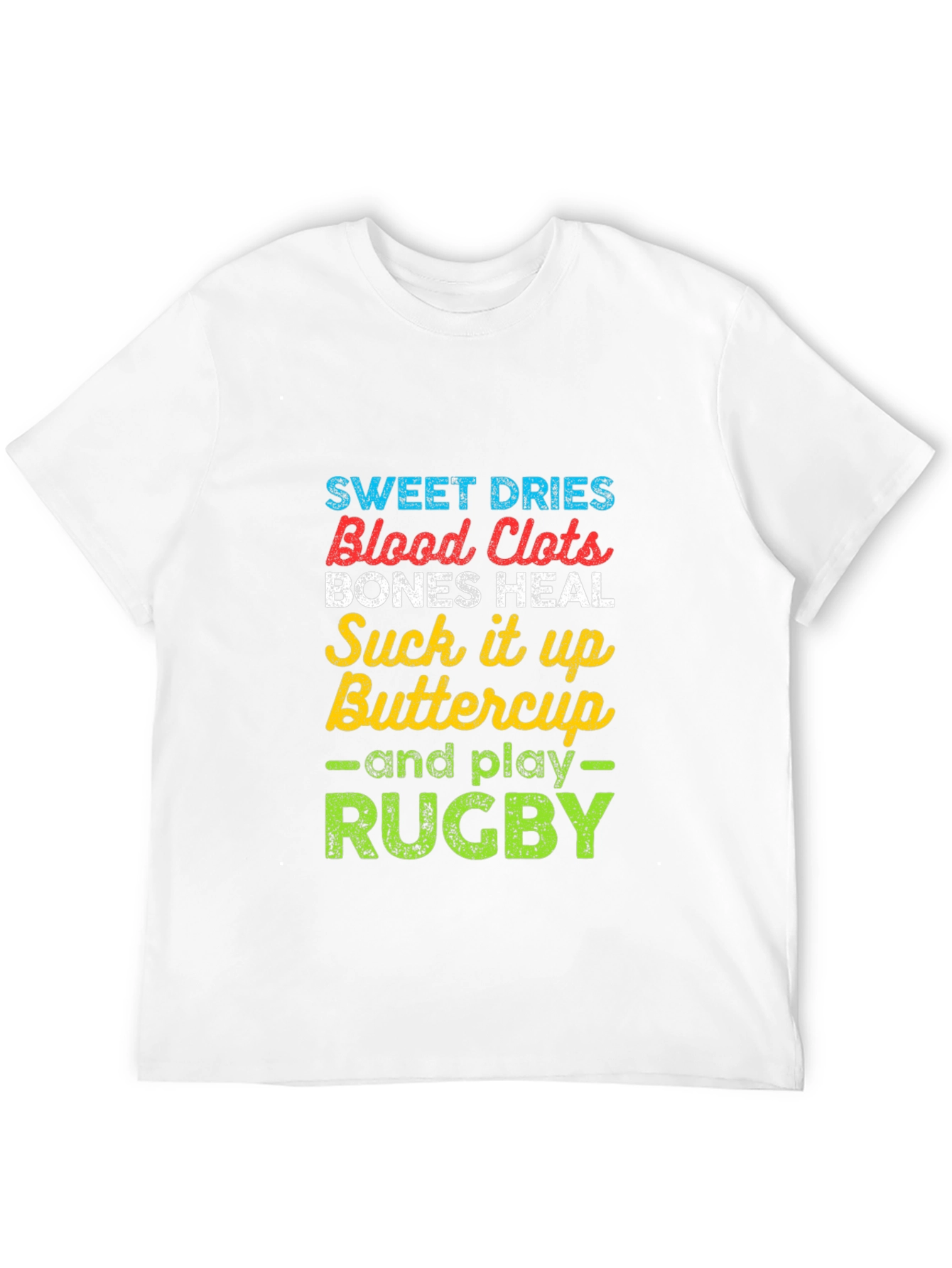 Rugby T-Shirt: Sweet Dries Blood Clots Bones Heal